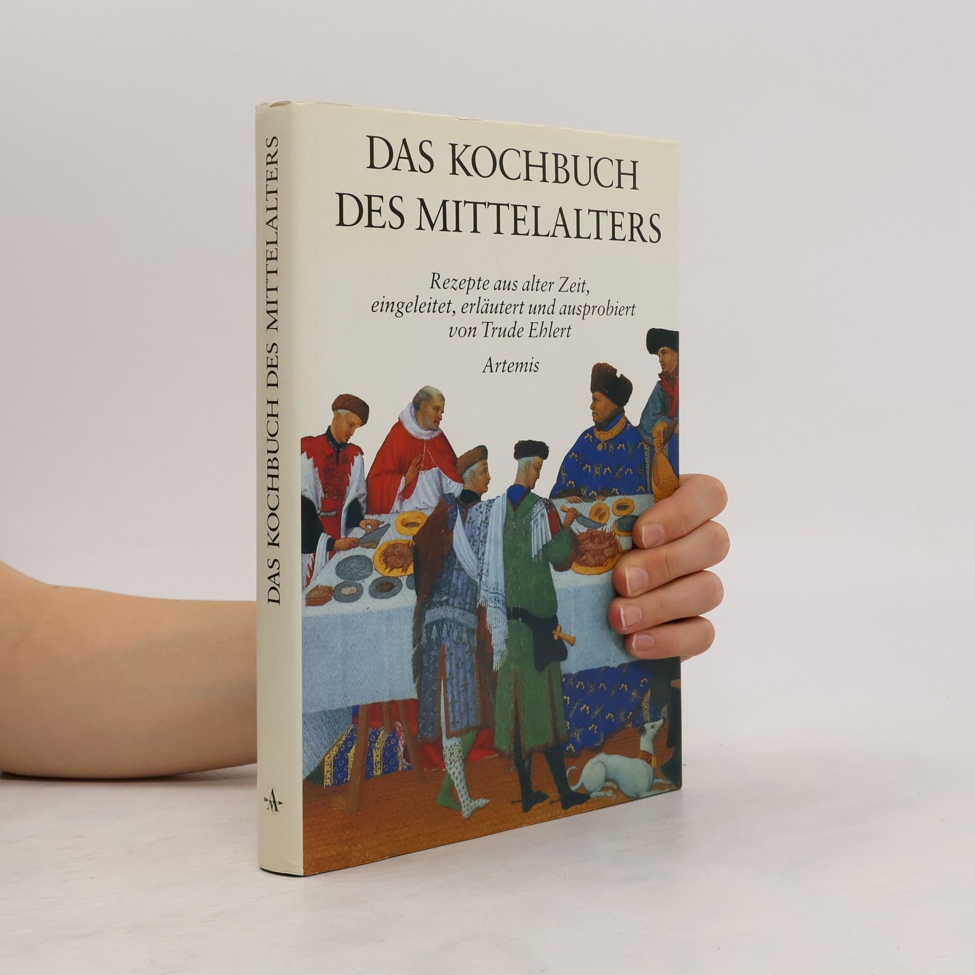 Trude Ehlert Das Kochbuch des Mittelalters