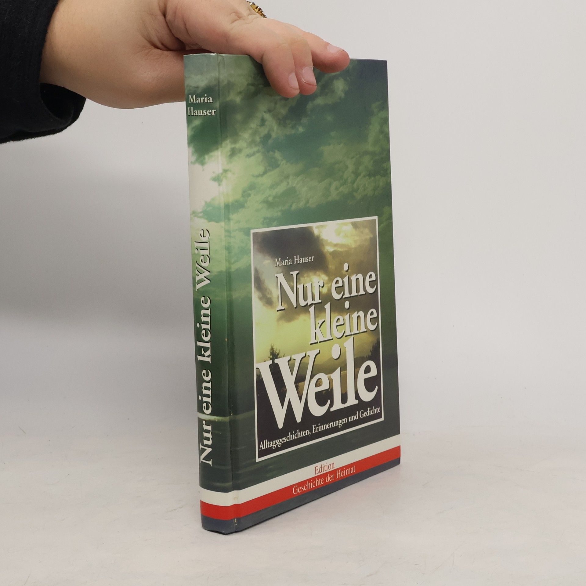 Maria Hauser Nur eine kleine Weile...