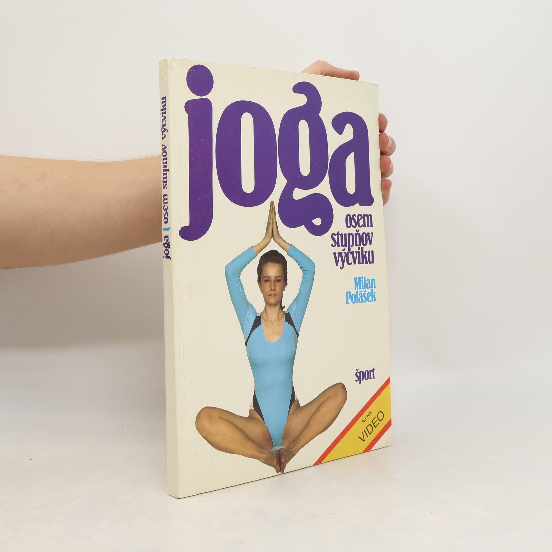 Milan Polášek Joga. Osem stupňov výcviku