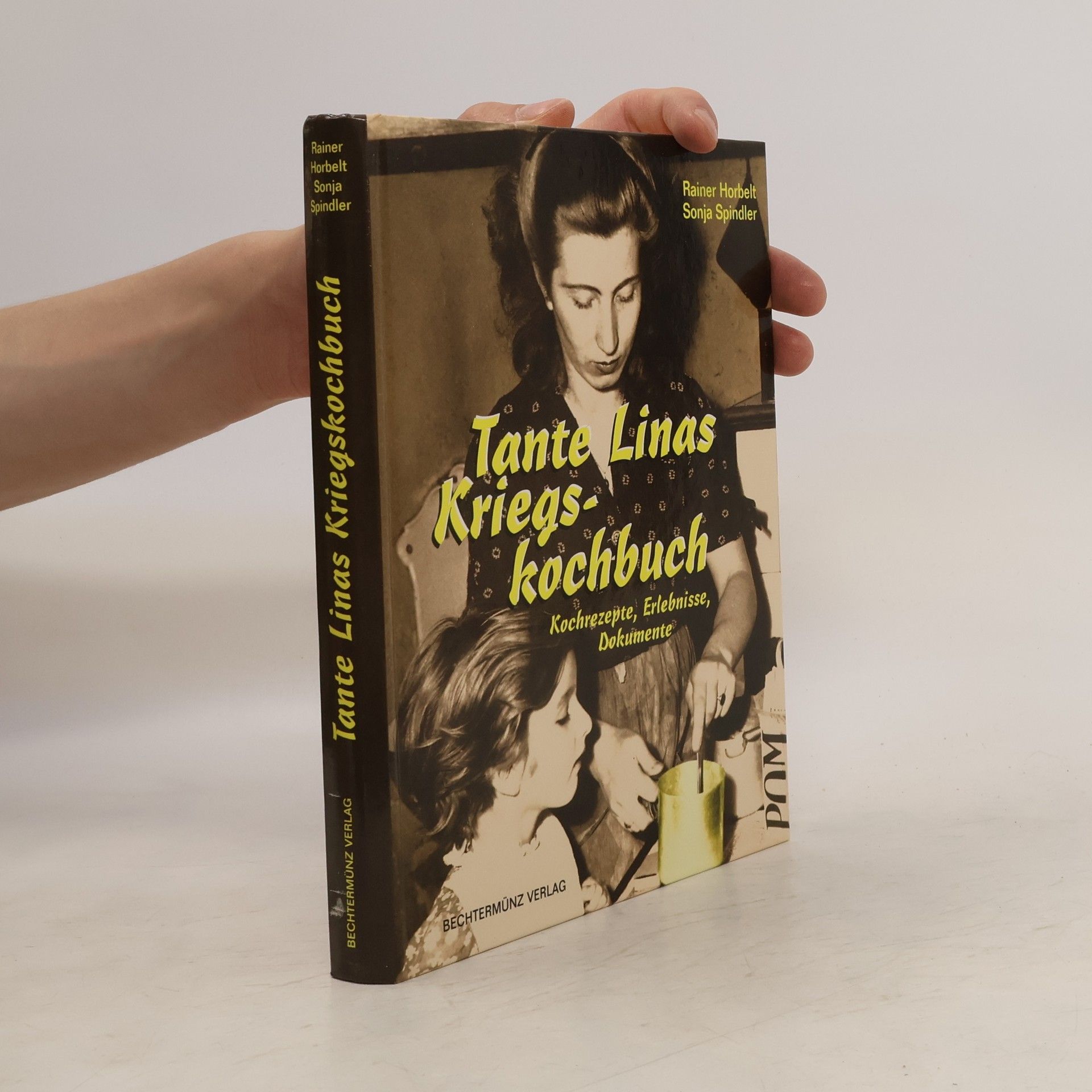 Sonja Spindler Tante Linas Kriegskochbuch