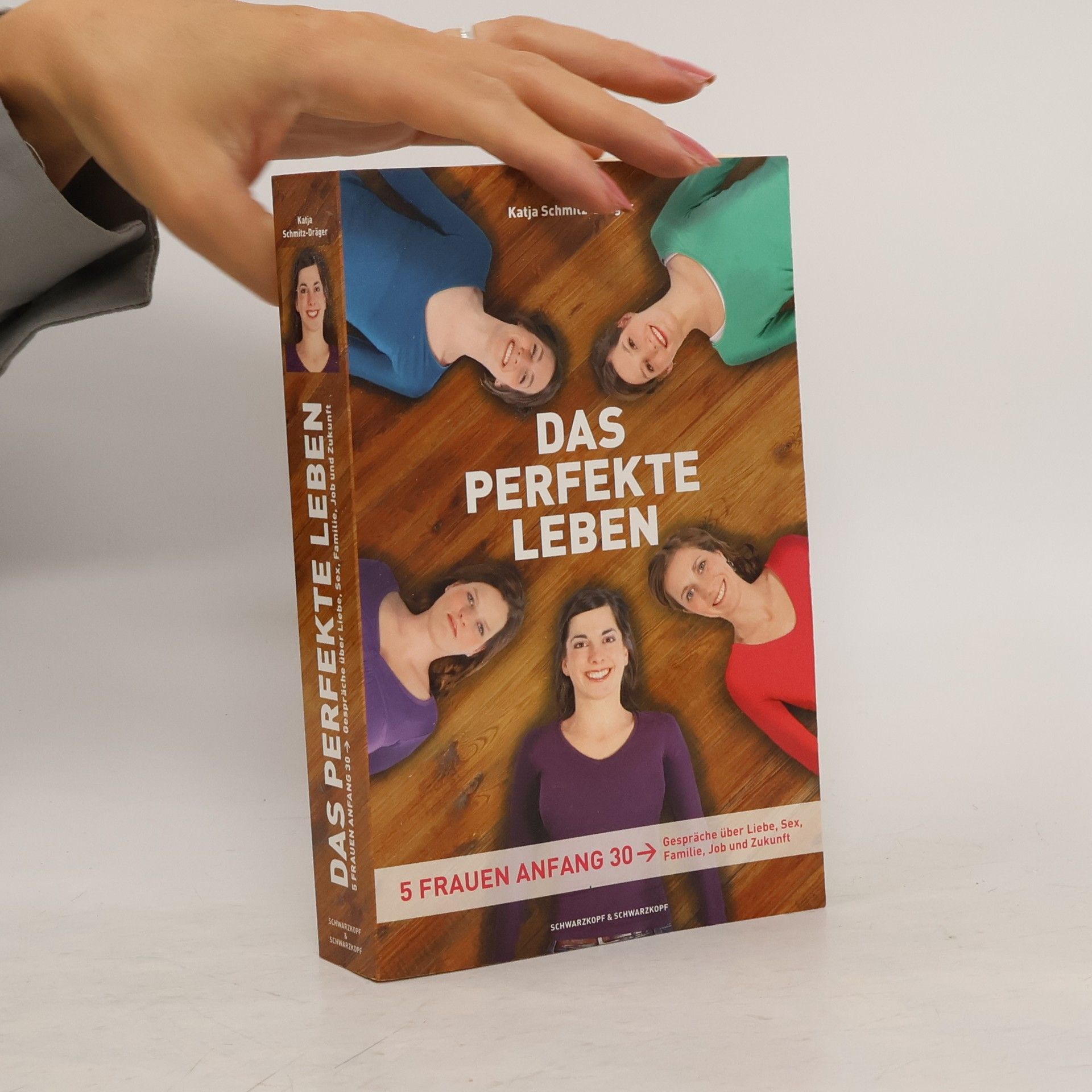 Katja Schmitz-Dräger Das perfekte Leben