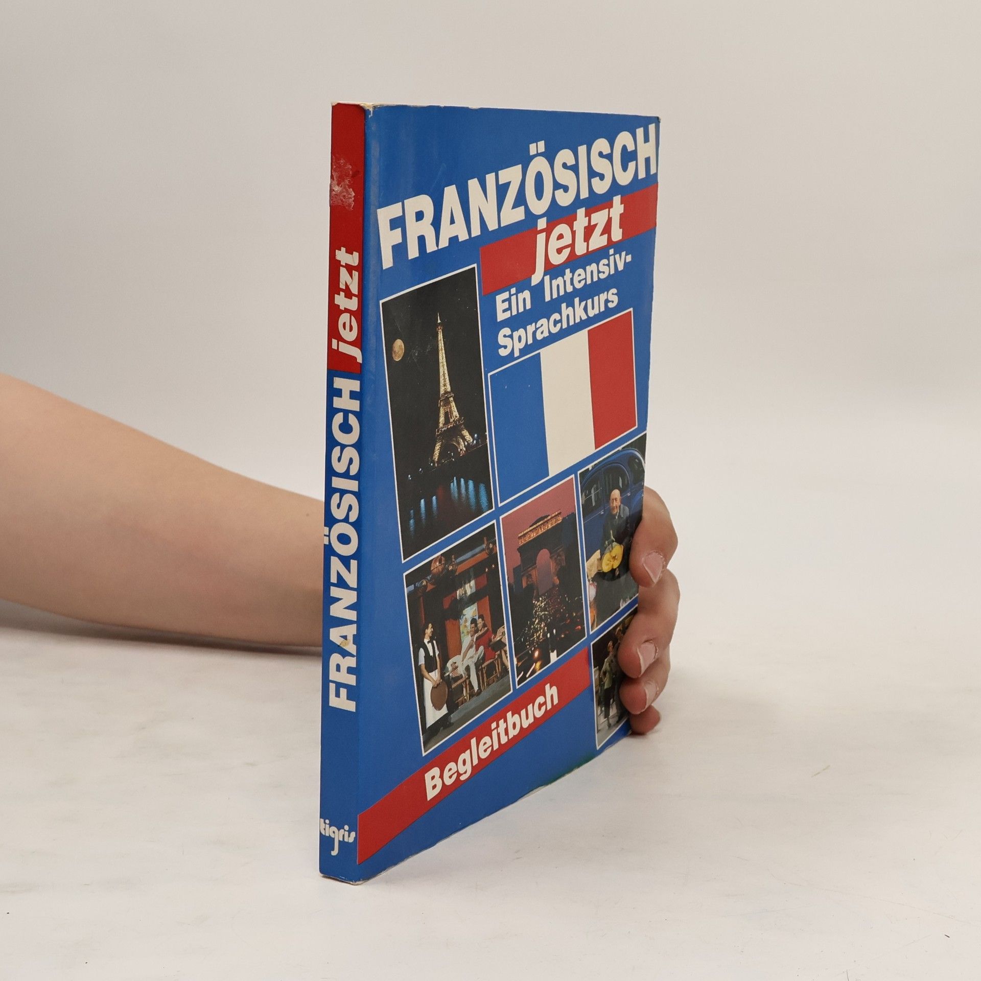 Collectif d'auteurs Französisch jetzt: Ein Intensivsprachkurs