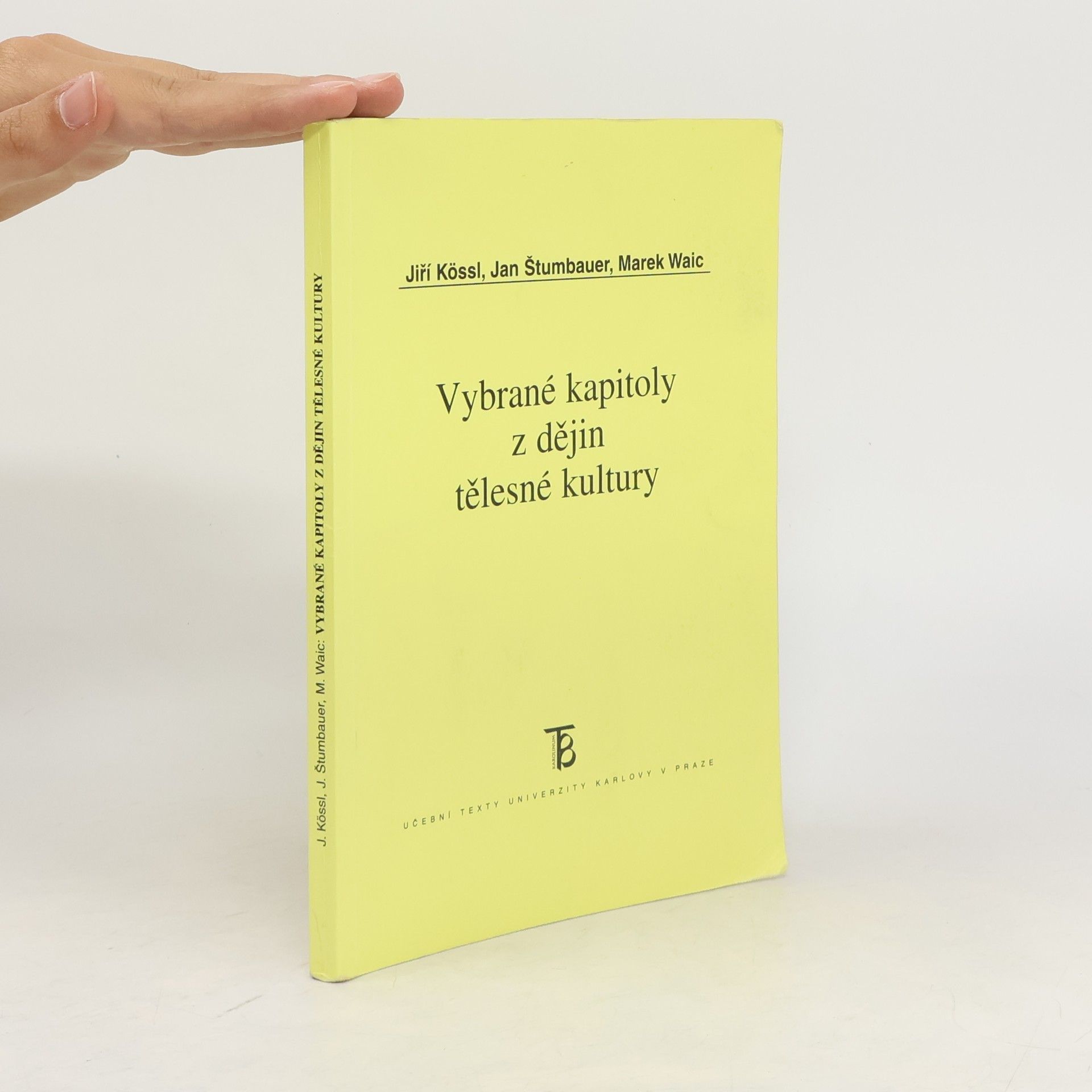 Jiří Kössl Vybrané kapitoly z dějin tělesné kultury