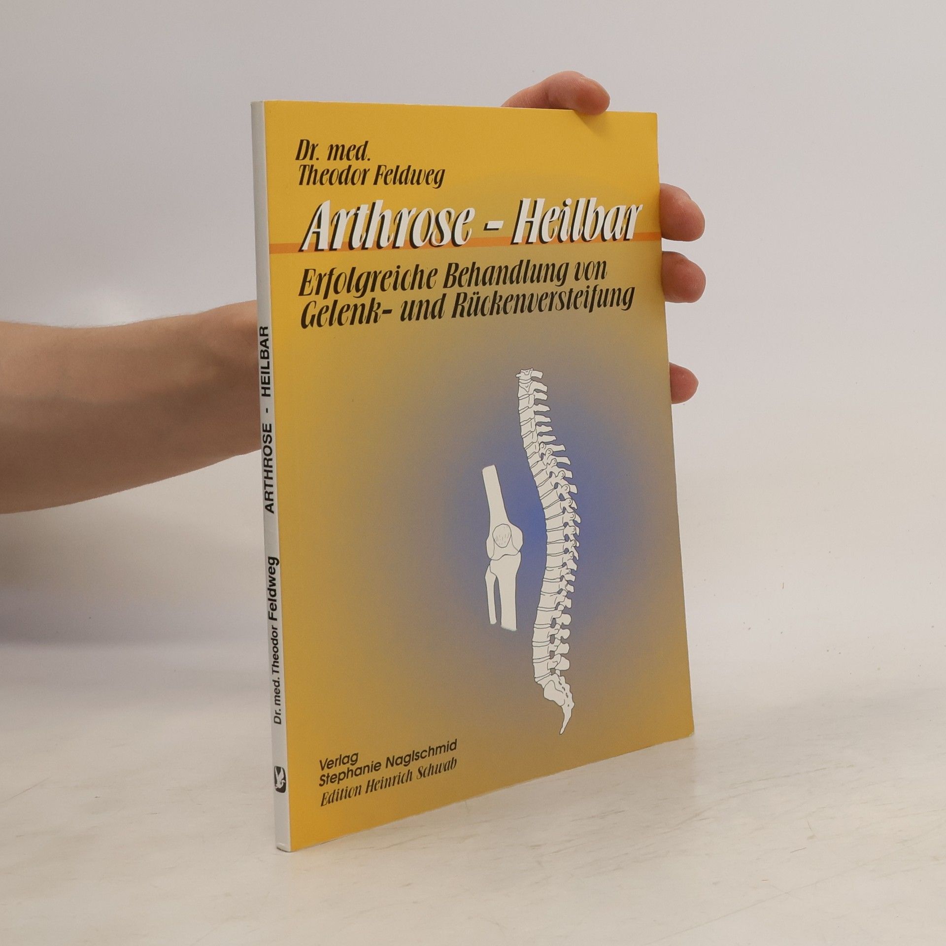 Theodor Feldweg Arthrose - Heilbar
