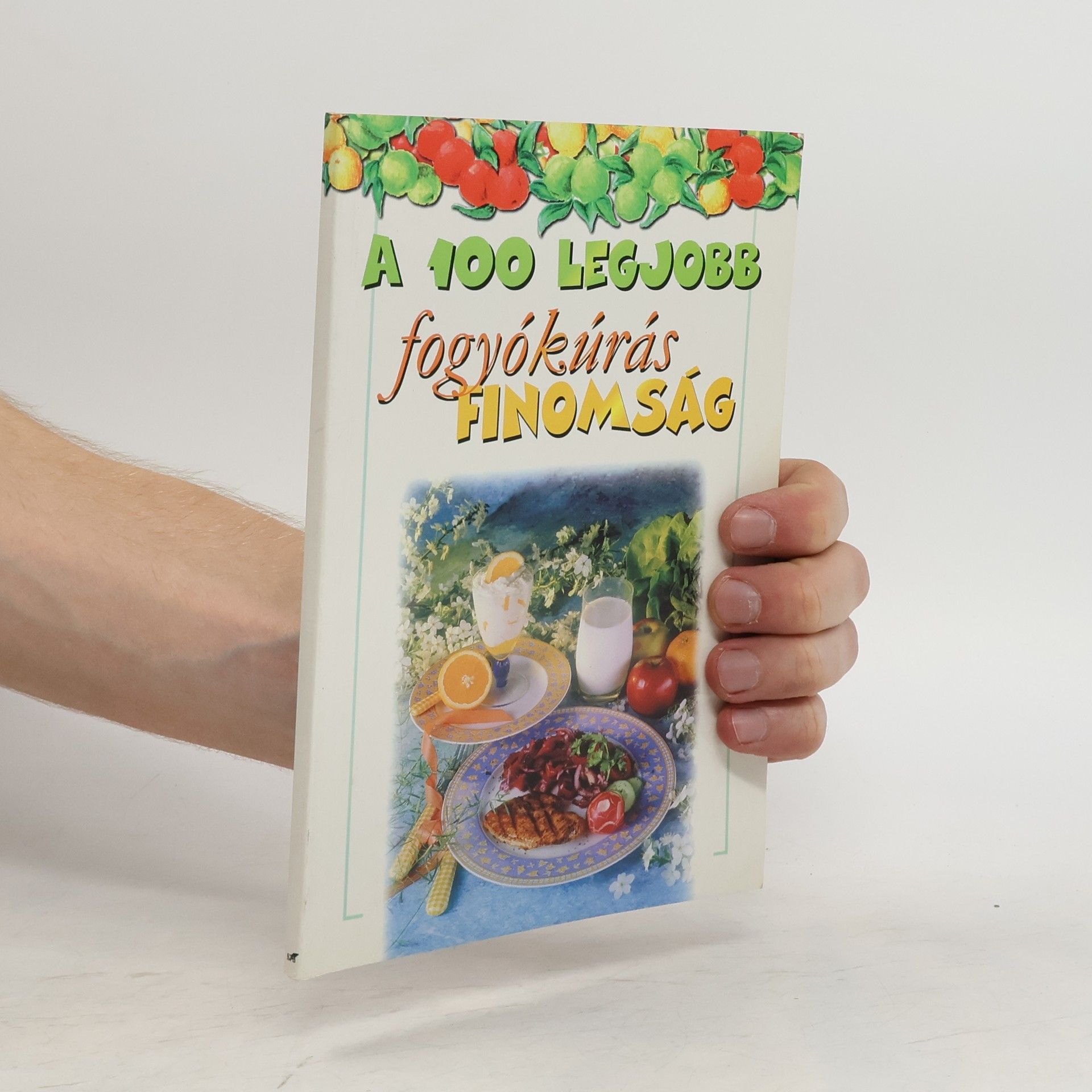 A 100 legjobb fogyókúrás finomság