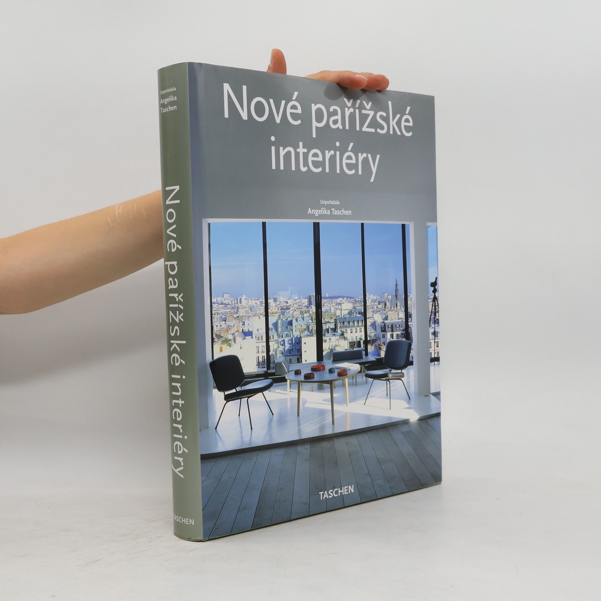 Angelika Taschen New Paris interiors = Nové pařížské interiéry = Nowe paryskie wnętrza
