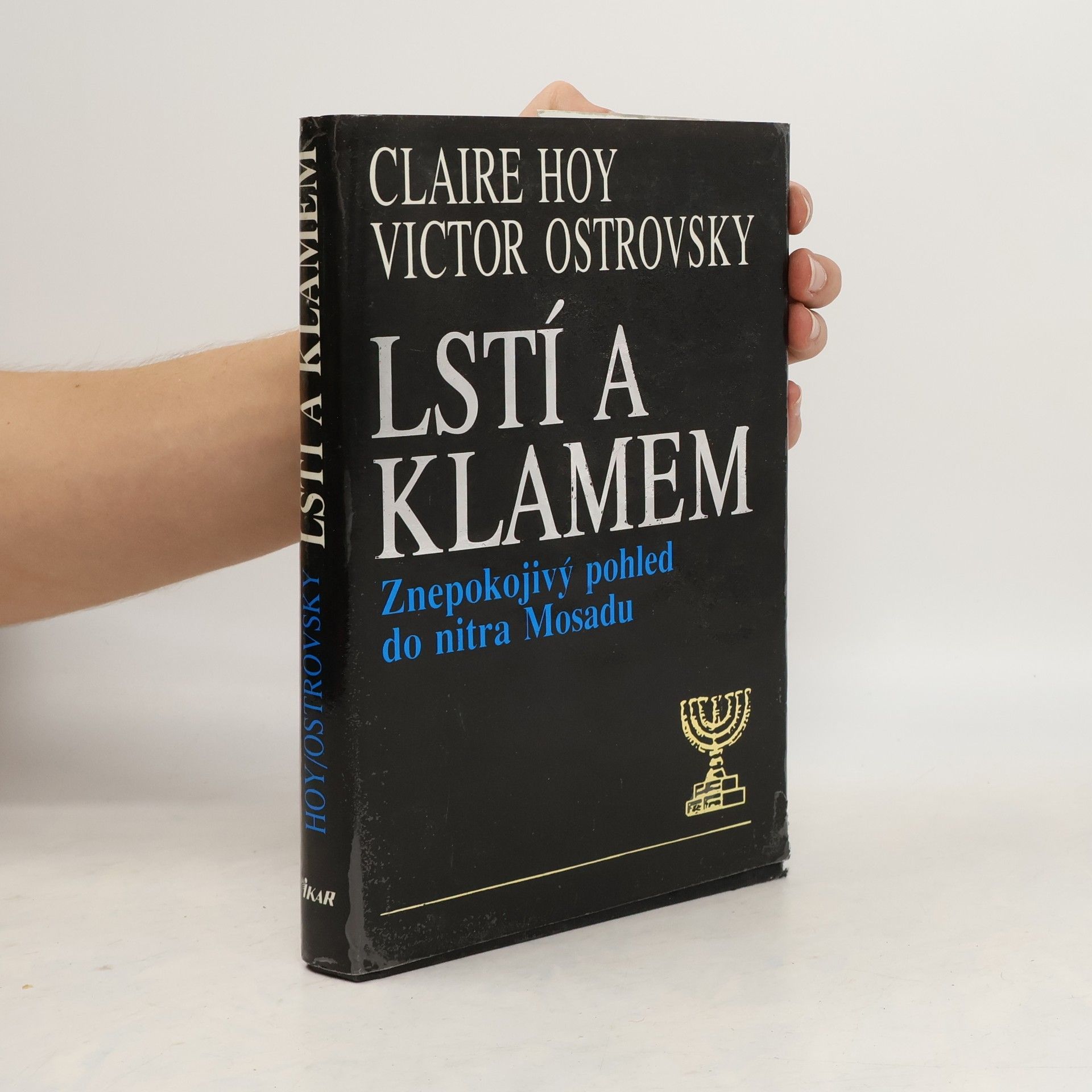 Claire Hoy Lstí a klamem: Znepokojivý pohled do nitra Mosadu