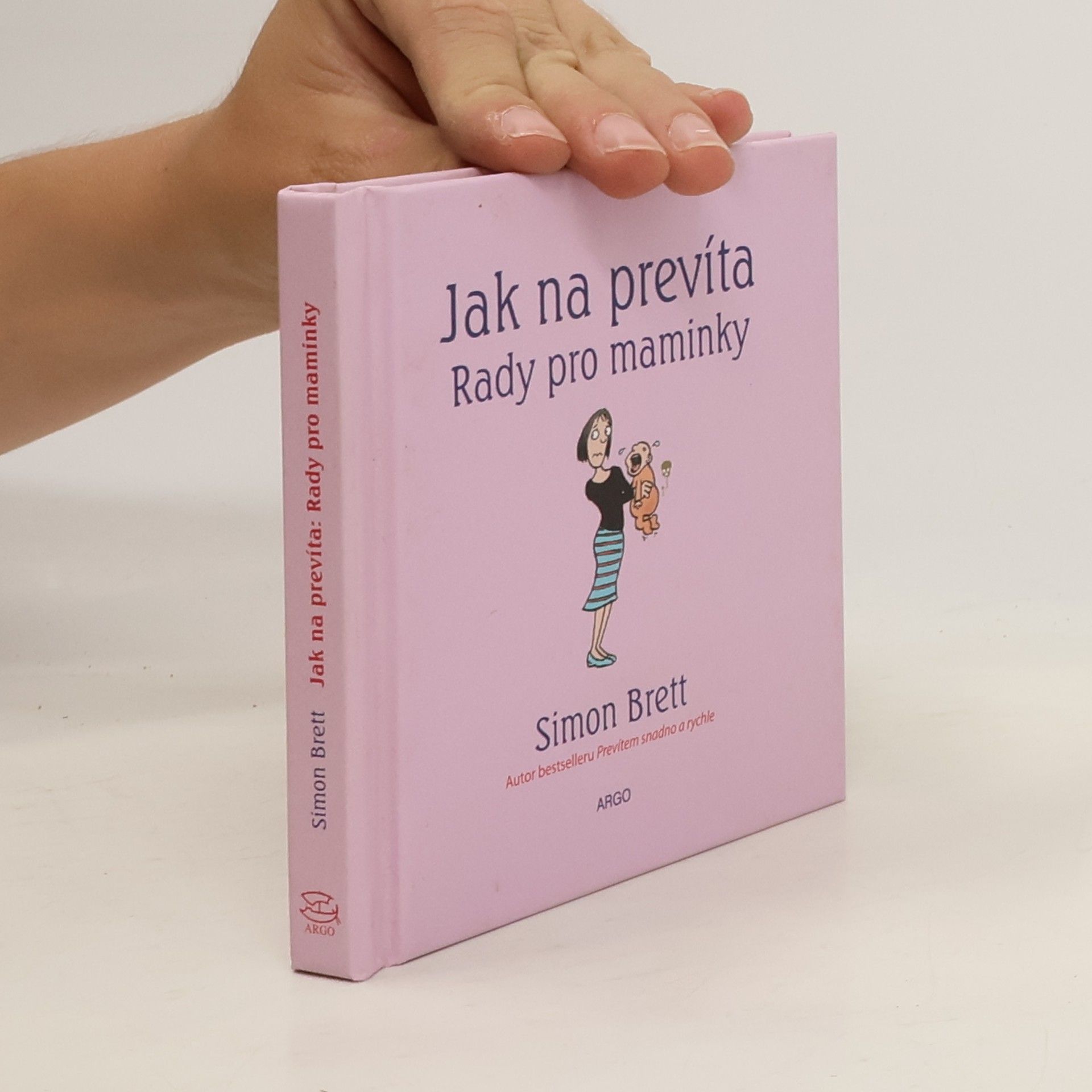 Simon Brett Jak na prevíta. Rady pro maminky.