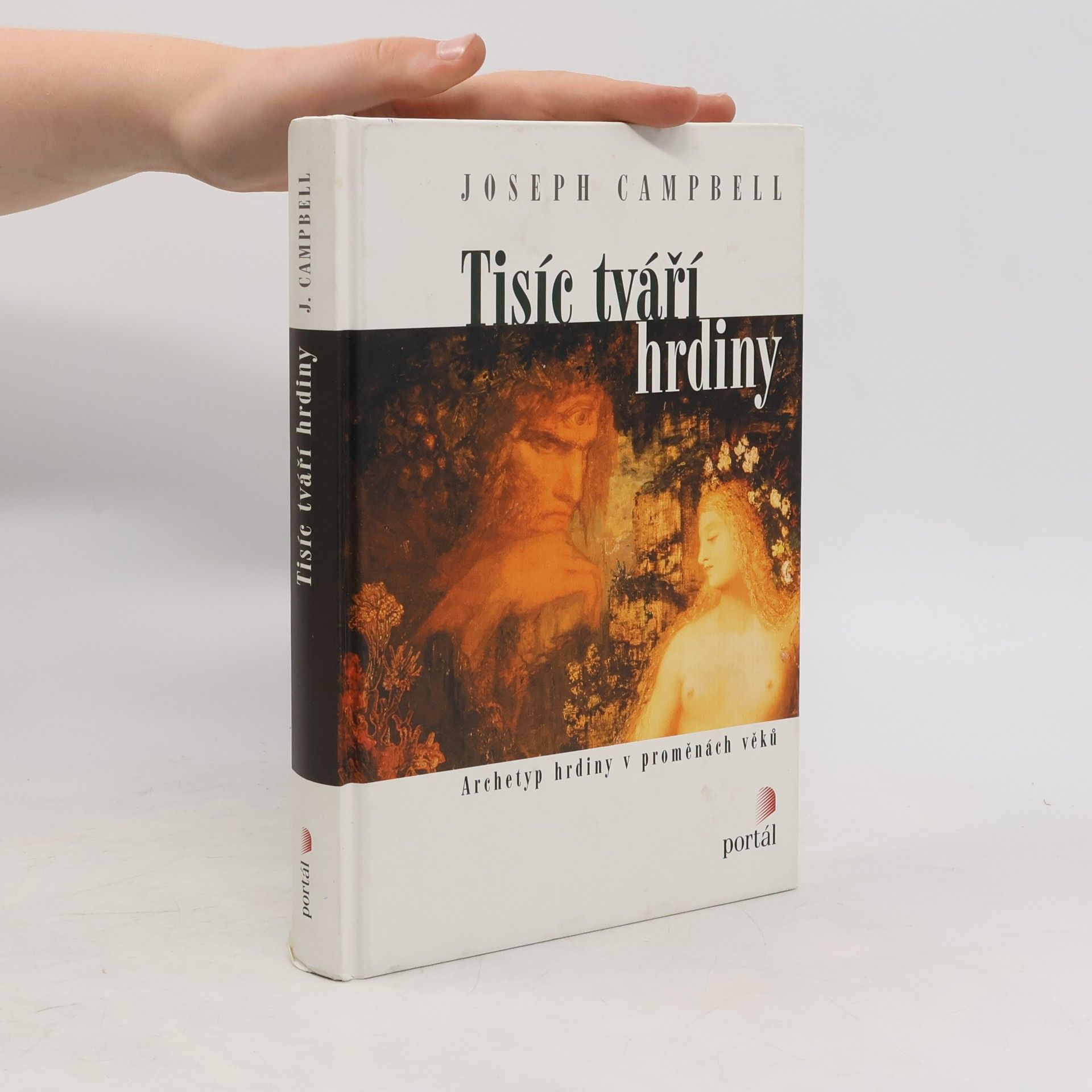 Joseph Campbell Tisíc tváří hrdiny