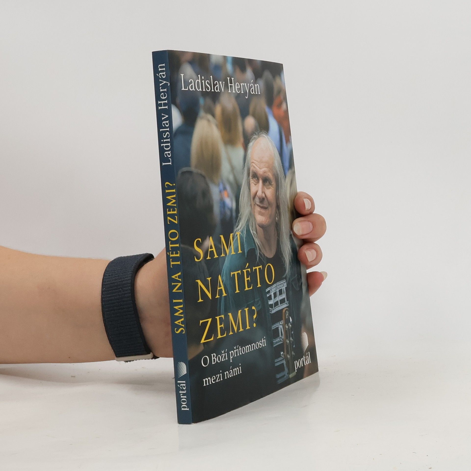 Ladislav Heryán Sami na této zemi? O Boží přítomnosti mezi námi