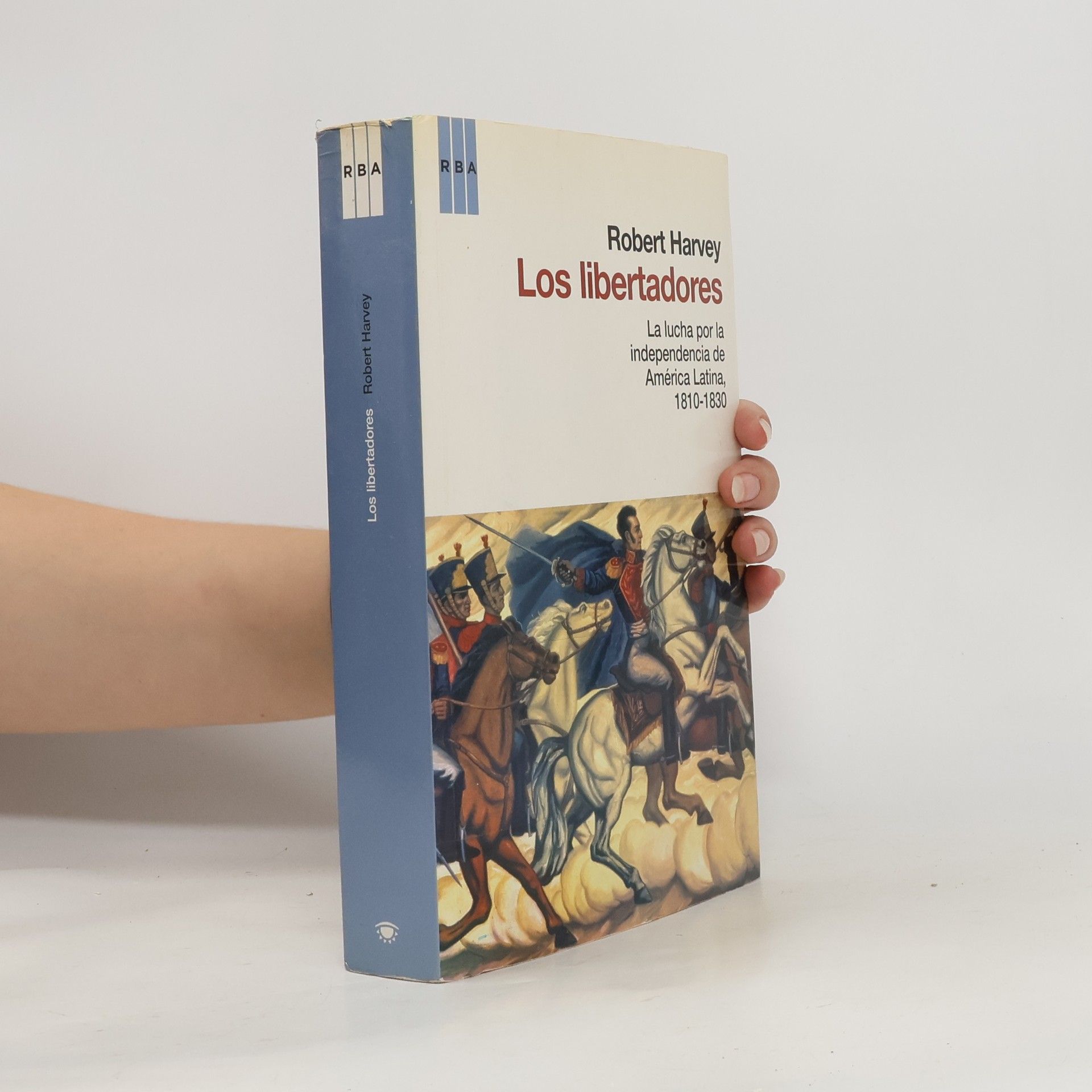 Robert Harvey Los libertadores