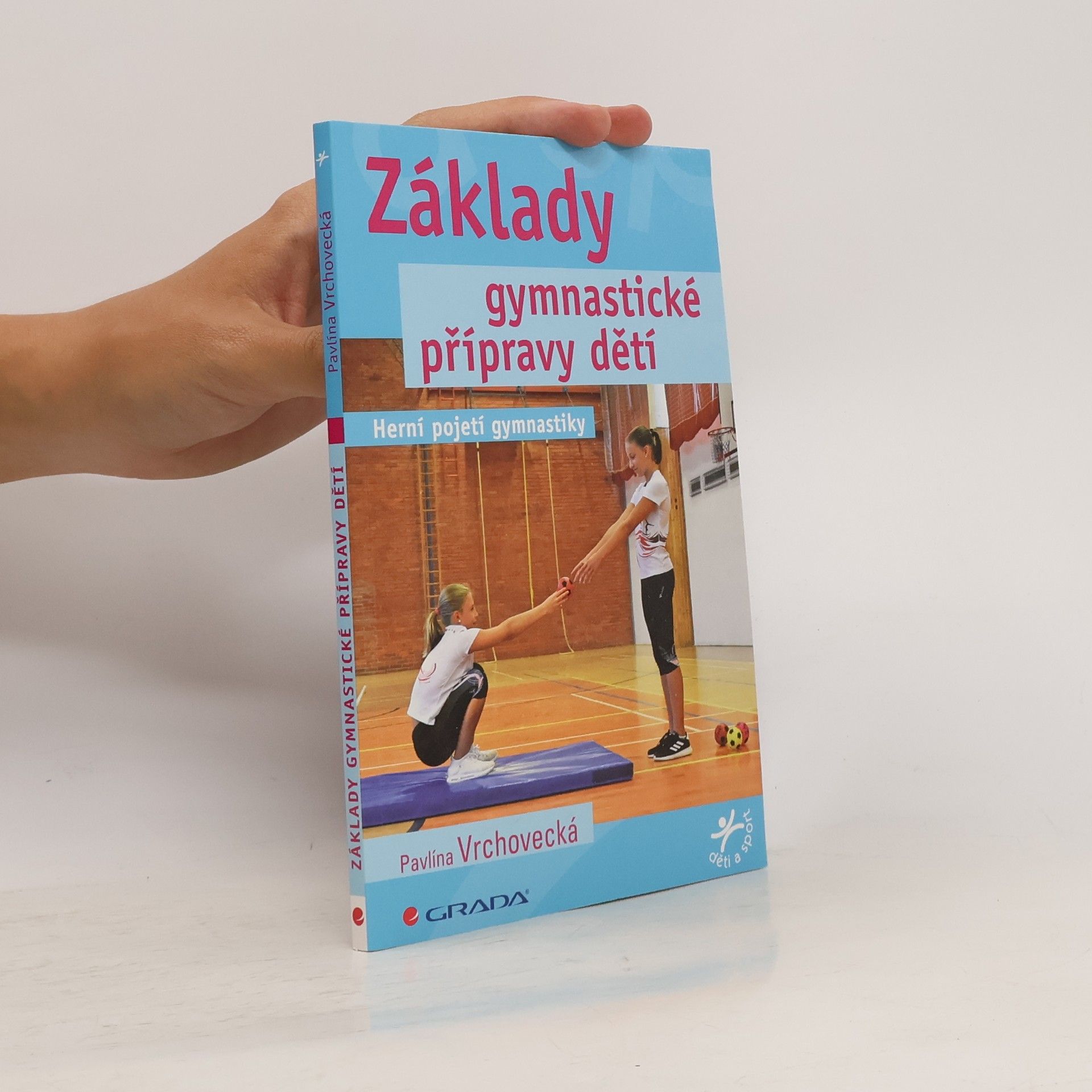 Pavlína Vrchovecká Základy gymnastické přípravy dětí