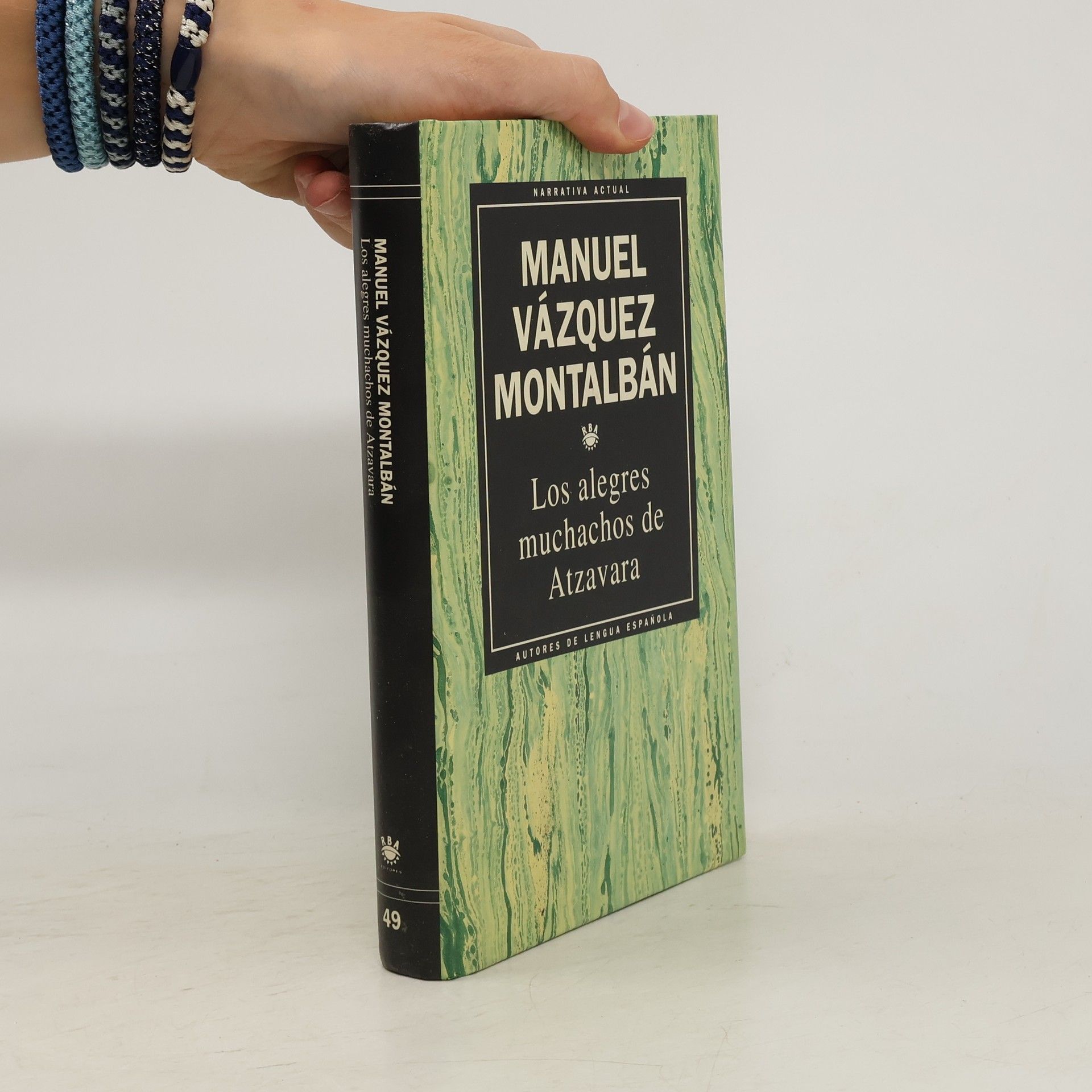 Vázquez Manuel Montalbán Los alegres muchachos de Atzavara