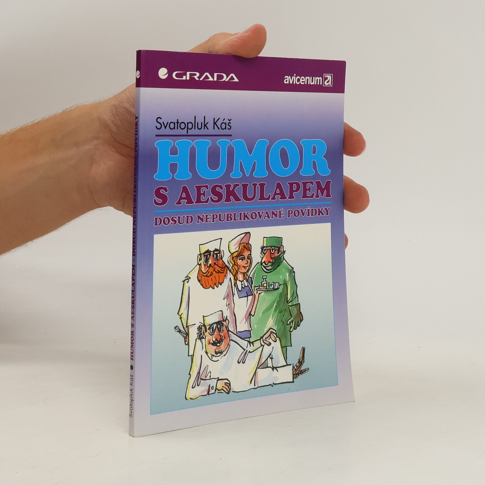 Svatopluk Káš Humor s Aeskulapem - Dosud nepublikované povídky