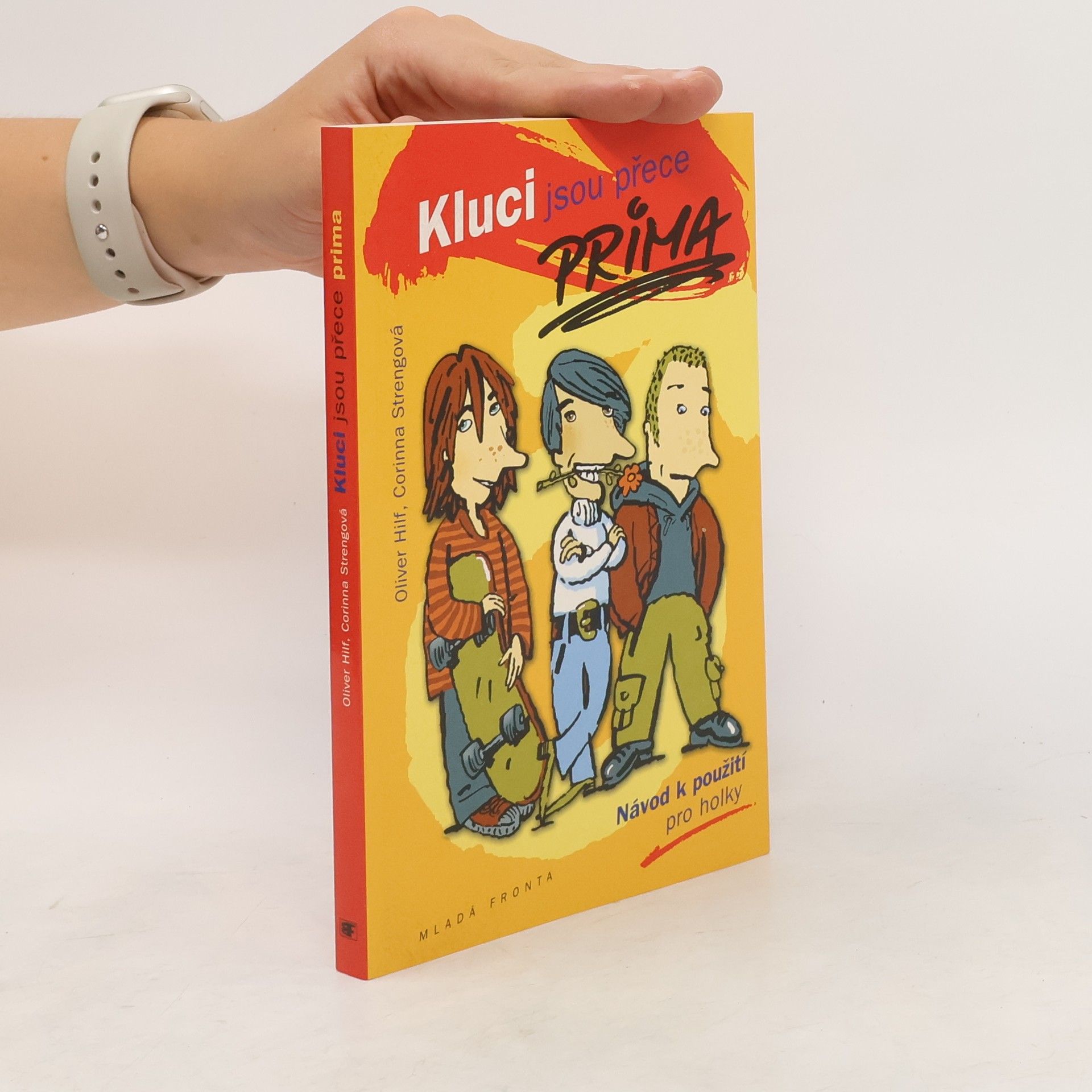Oliver Hilf Kluci jsou přece prima. Návod k použití pro holky