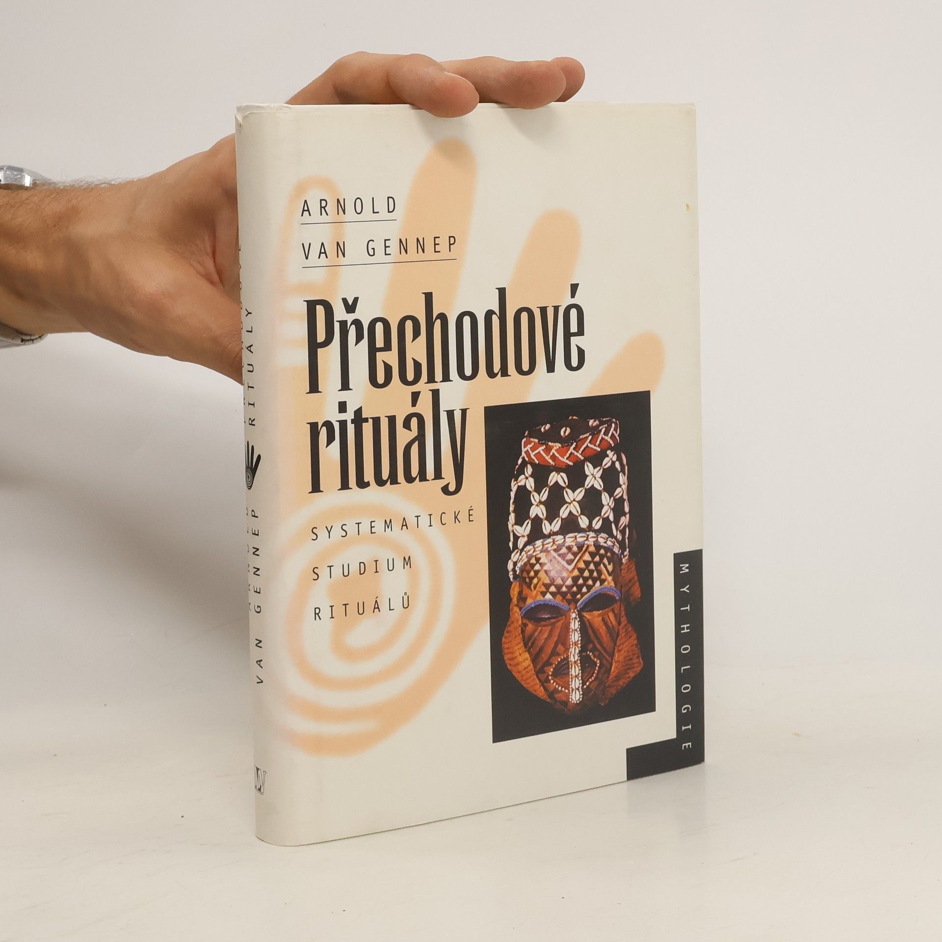 Arnold Van Gennep Přechodové rituály. Systematické studium rituálů