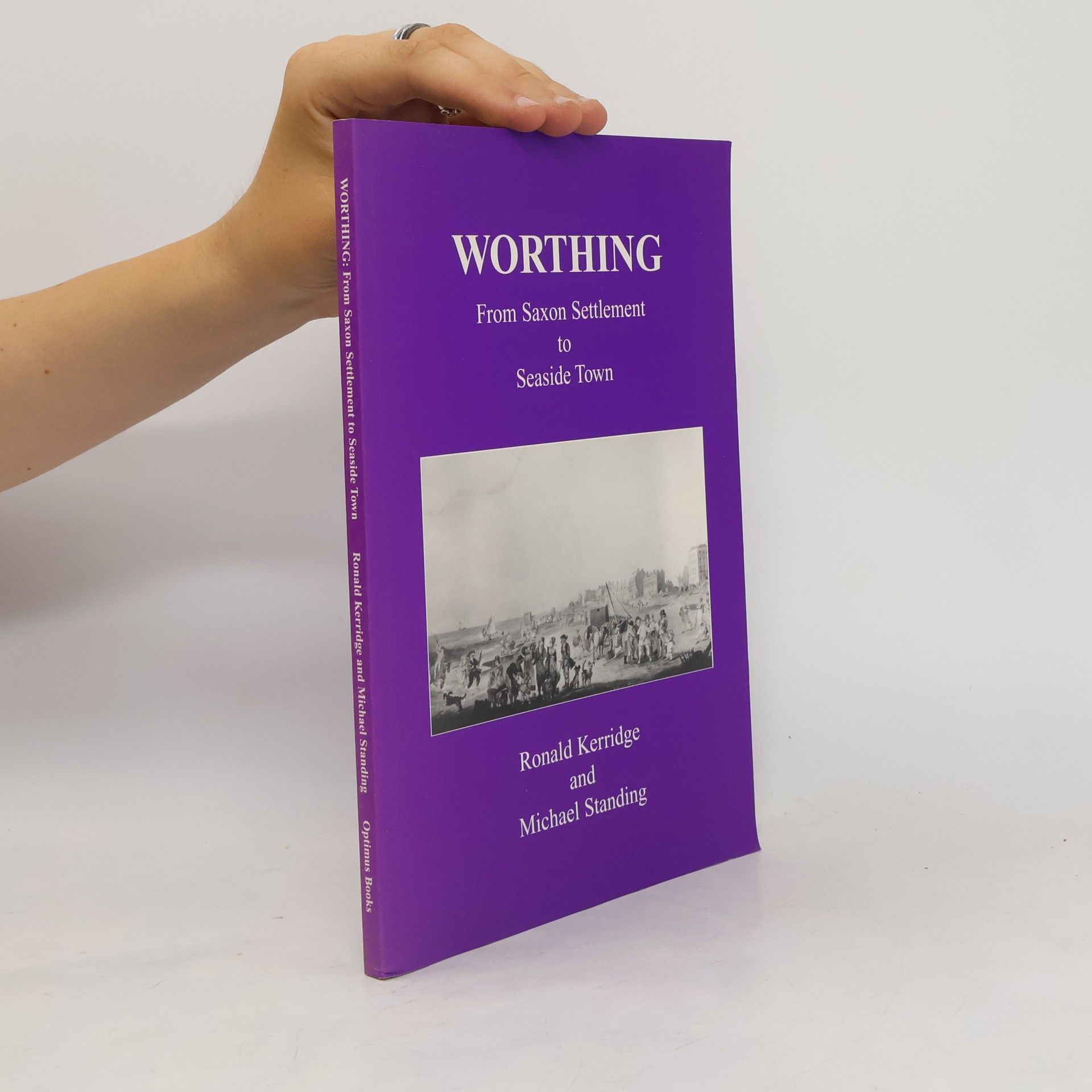Ronald Kerridge Worthing: From Saxon Settlement to Seaside Town