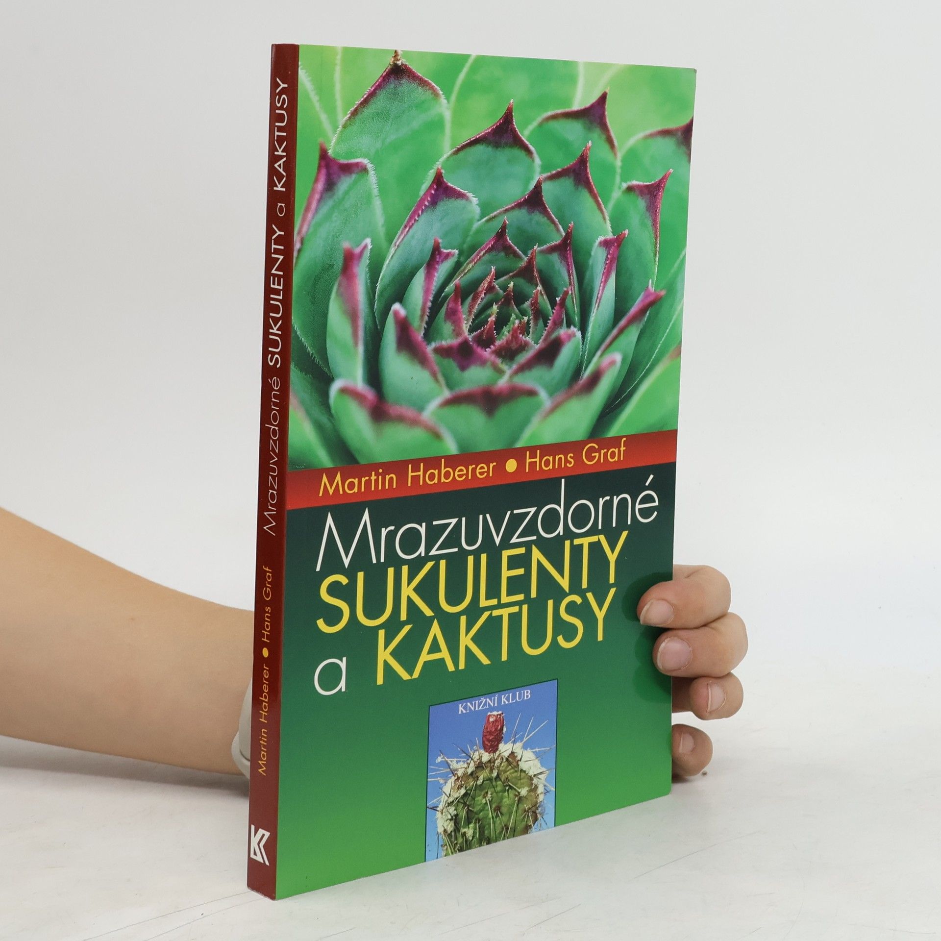 Martin Haberer Mrazuvzdorné sukulenty a kaktusy