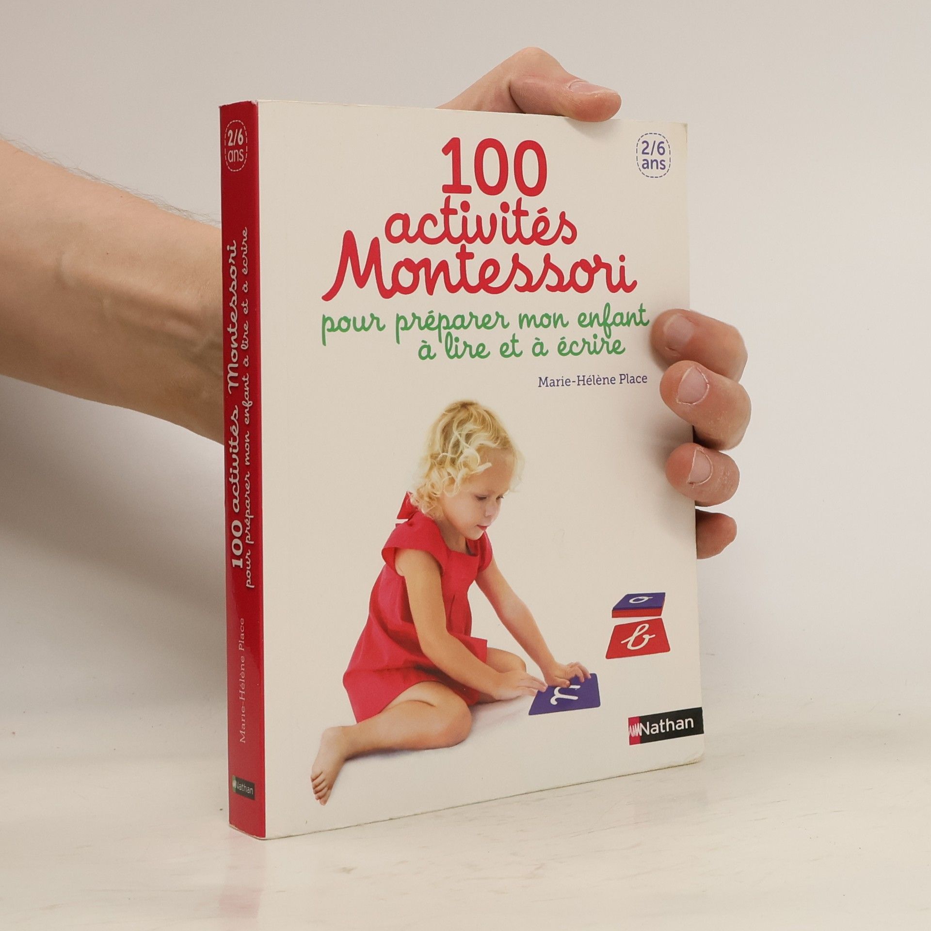 Marie-Hélène Place 100 activités Montessori pour préparer mon enfant à lire et à écrire