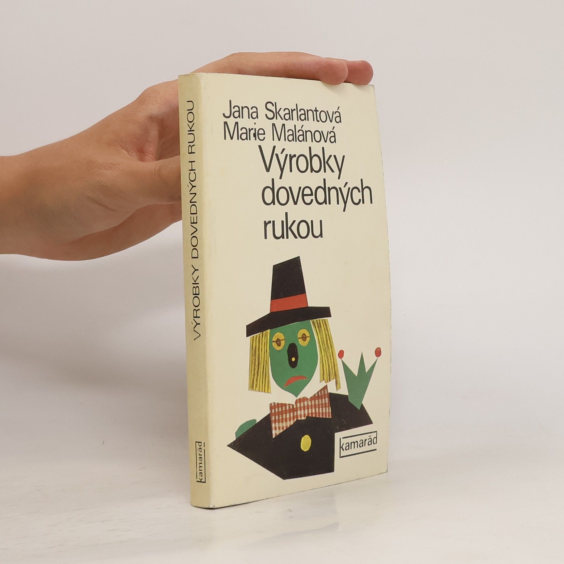 Jana Skarlantová Výrobky dovedných rukou