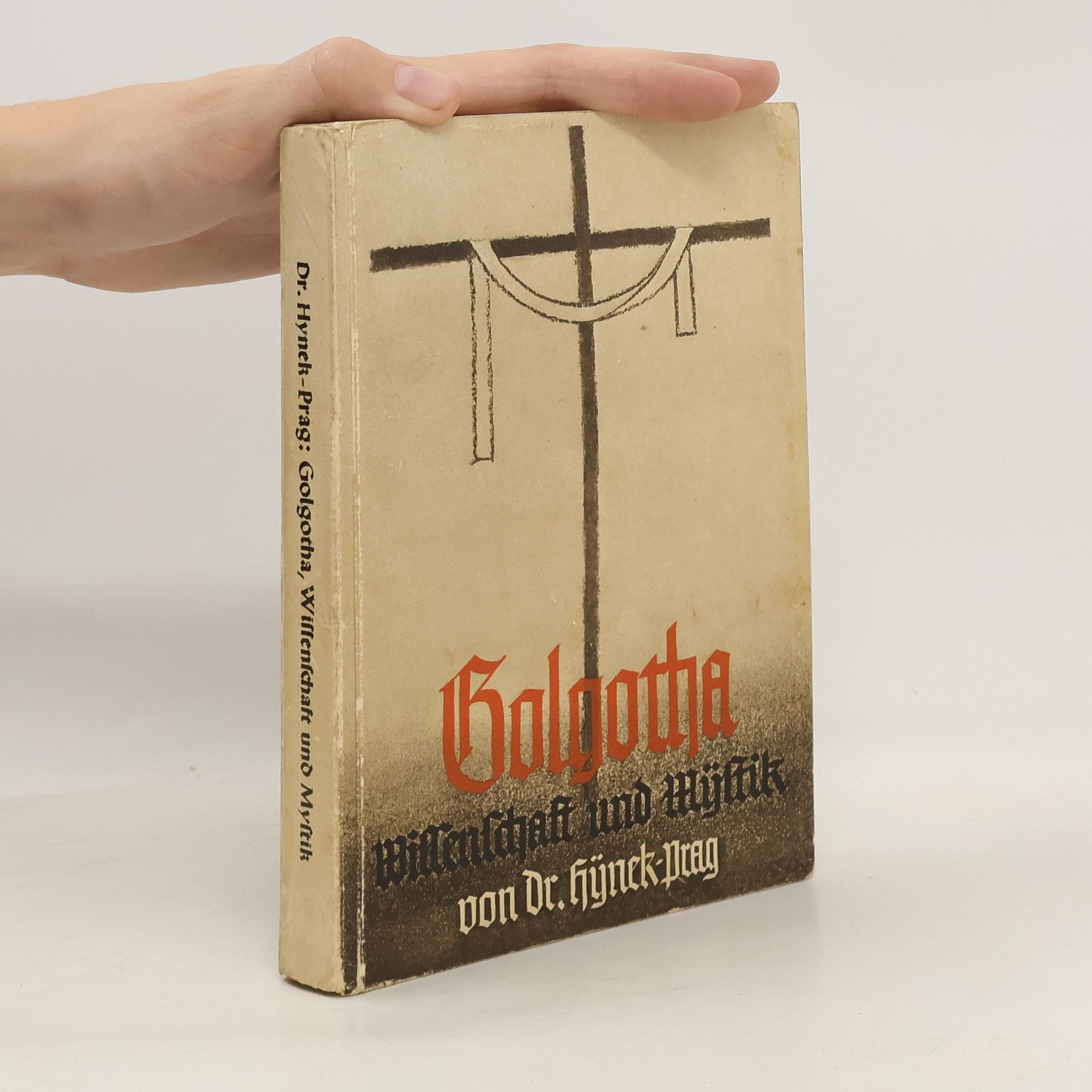 R. W. Hynek Prag Golgortha, Wissenschaft und Mystik