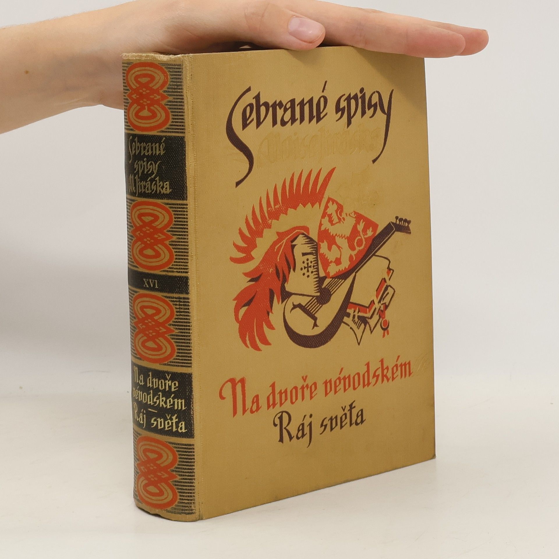 Alois Jirásek Sebrané spisy Aloise Jiráska XVI. Na dvoře vévodském. Ráj světa.