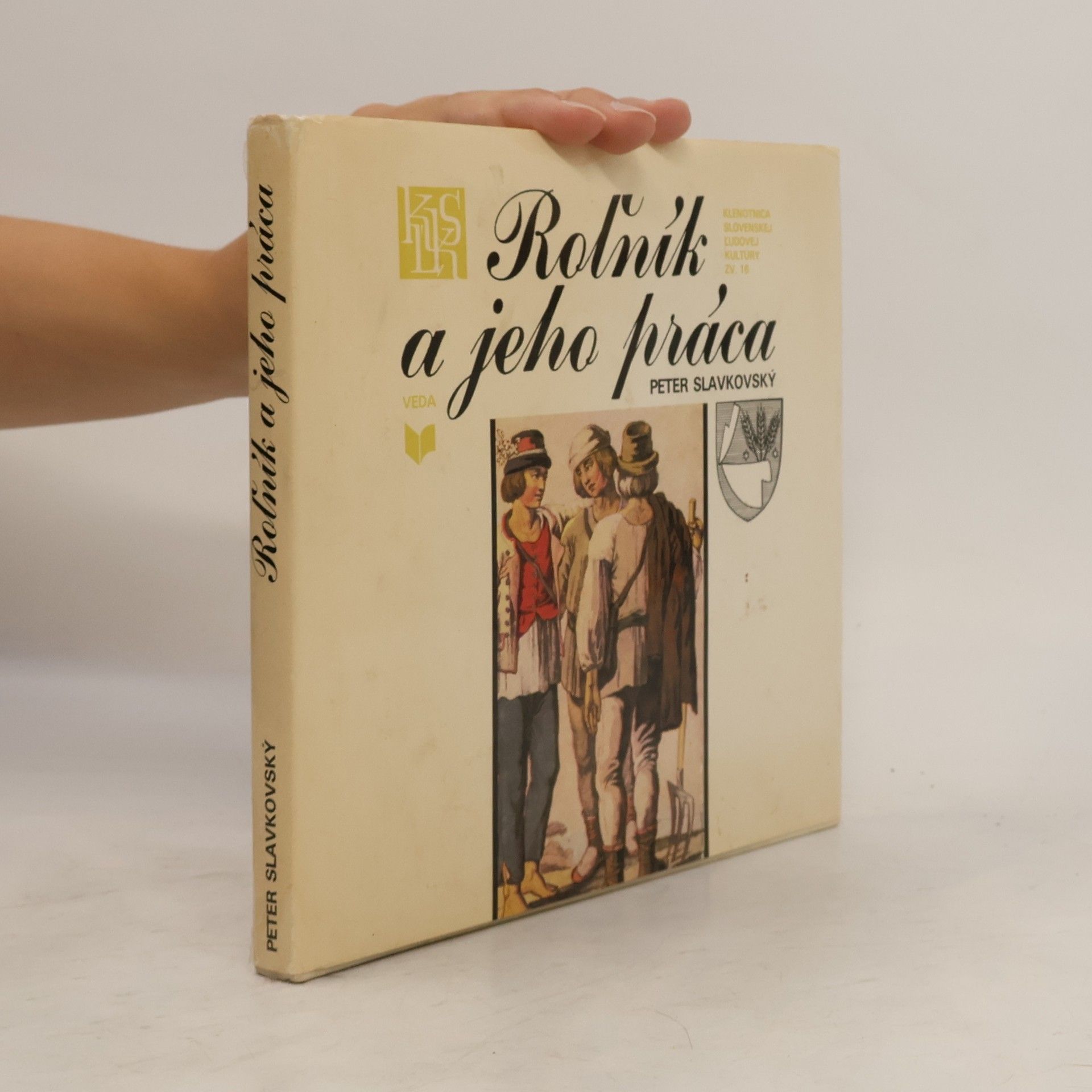 Peter Slavkovský Roľník a jeho práca