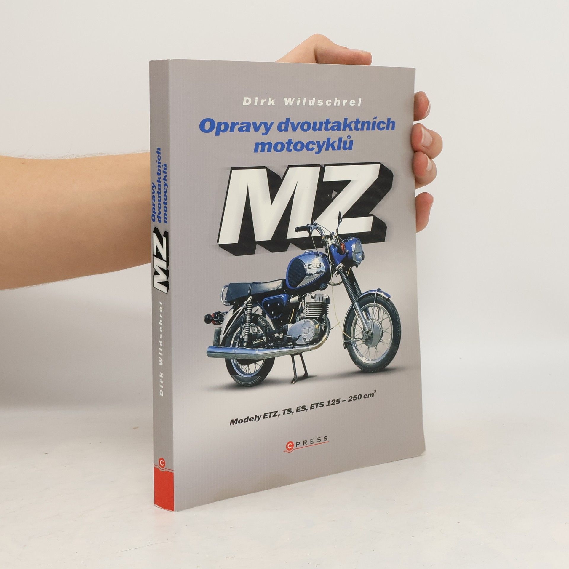 Dirk Wildschrei Opravy dvoutaktních motocyklů MZ - Modely ETZ, TS, ES, ETS 125-250