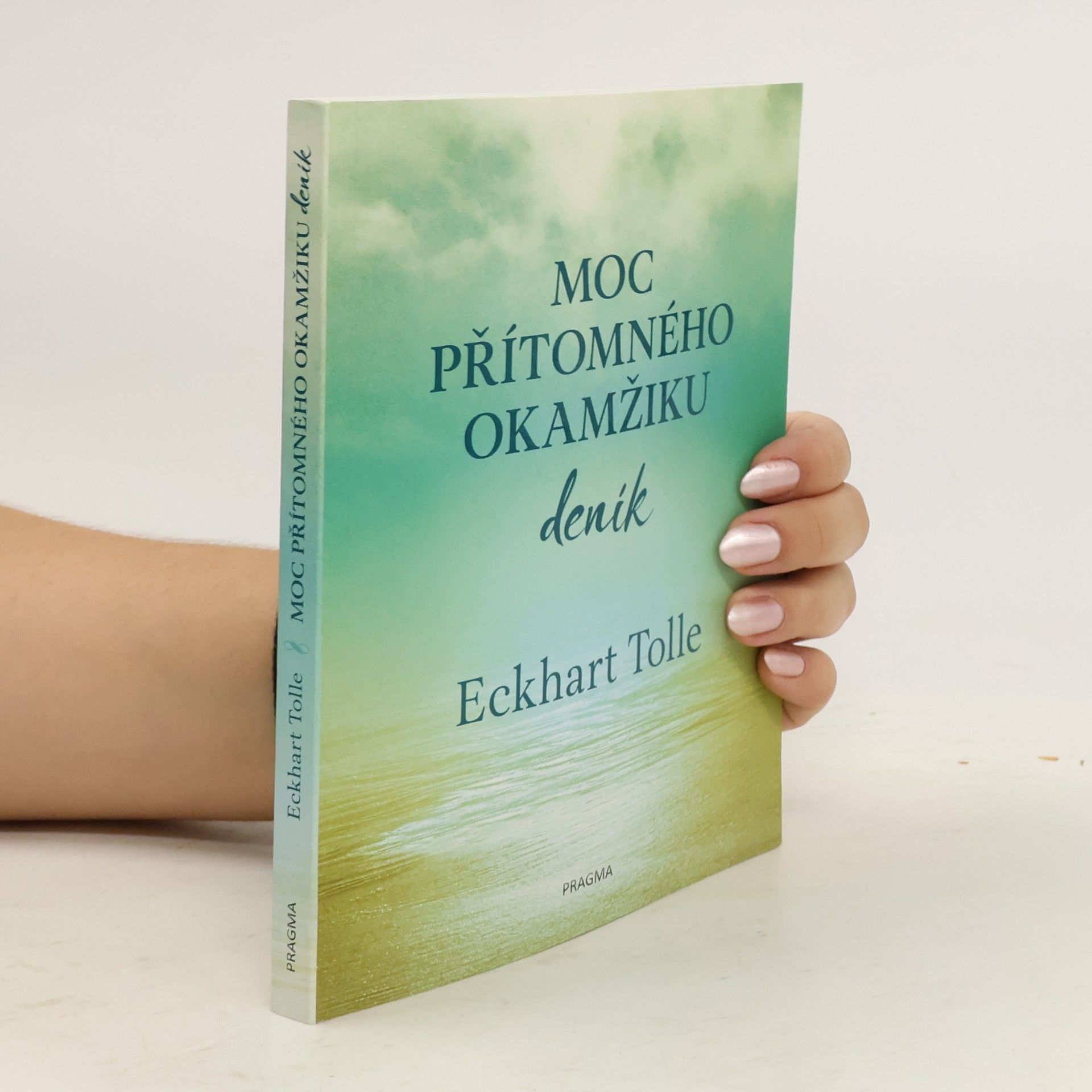 Eckhart Tolle Moc přítomného okamžiku. Deník