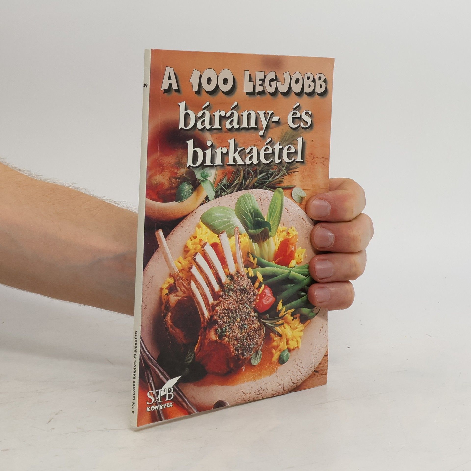 Kolektiv autorů A 100 legjobb bárány- és birkaétel