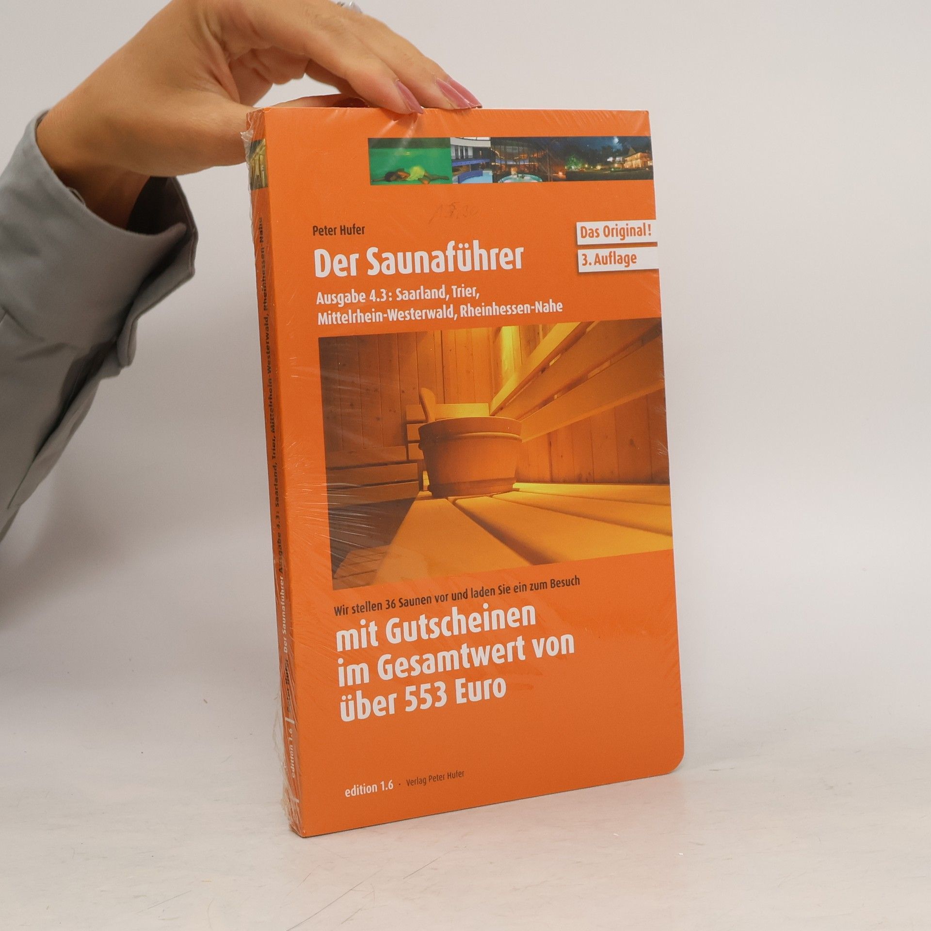 Peter Hufer Der Saunaführer für die Regionen Saarland, Trier, Mittelrhein-Westerwald, Rheinhessen-Nahe