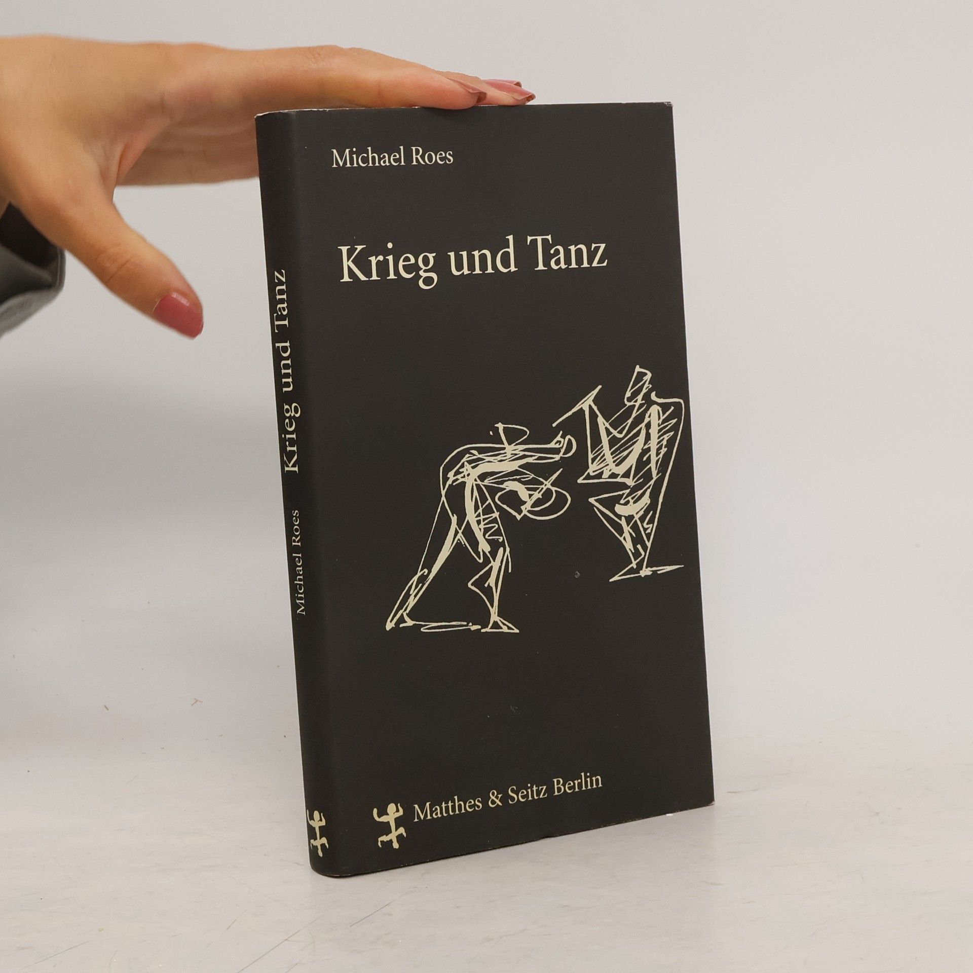 Michael Roes Krieg und Tanz