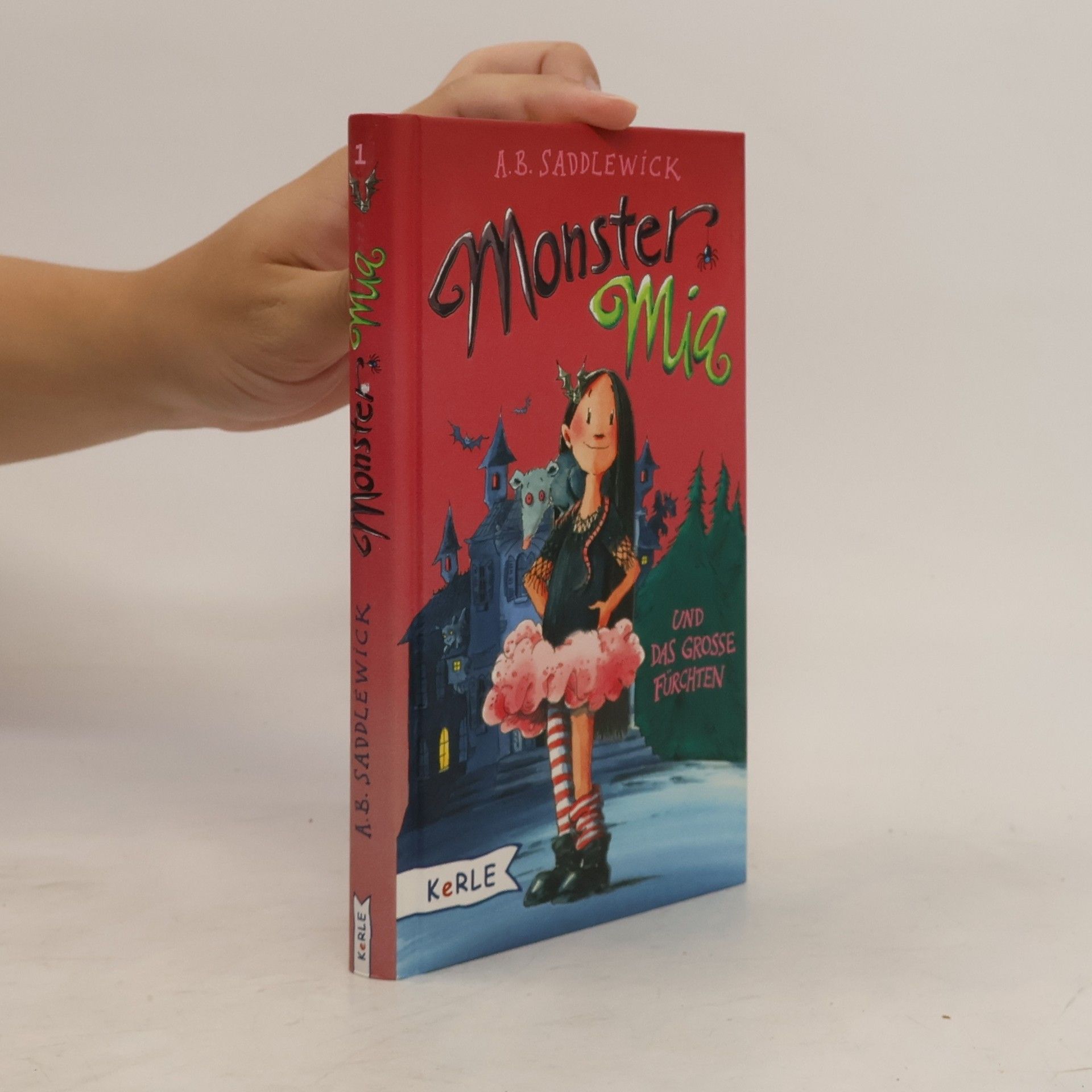 A. B. Saddlewick Monster Mia und das große Fürchten