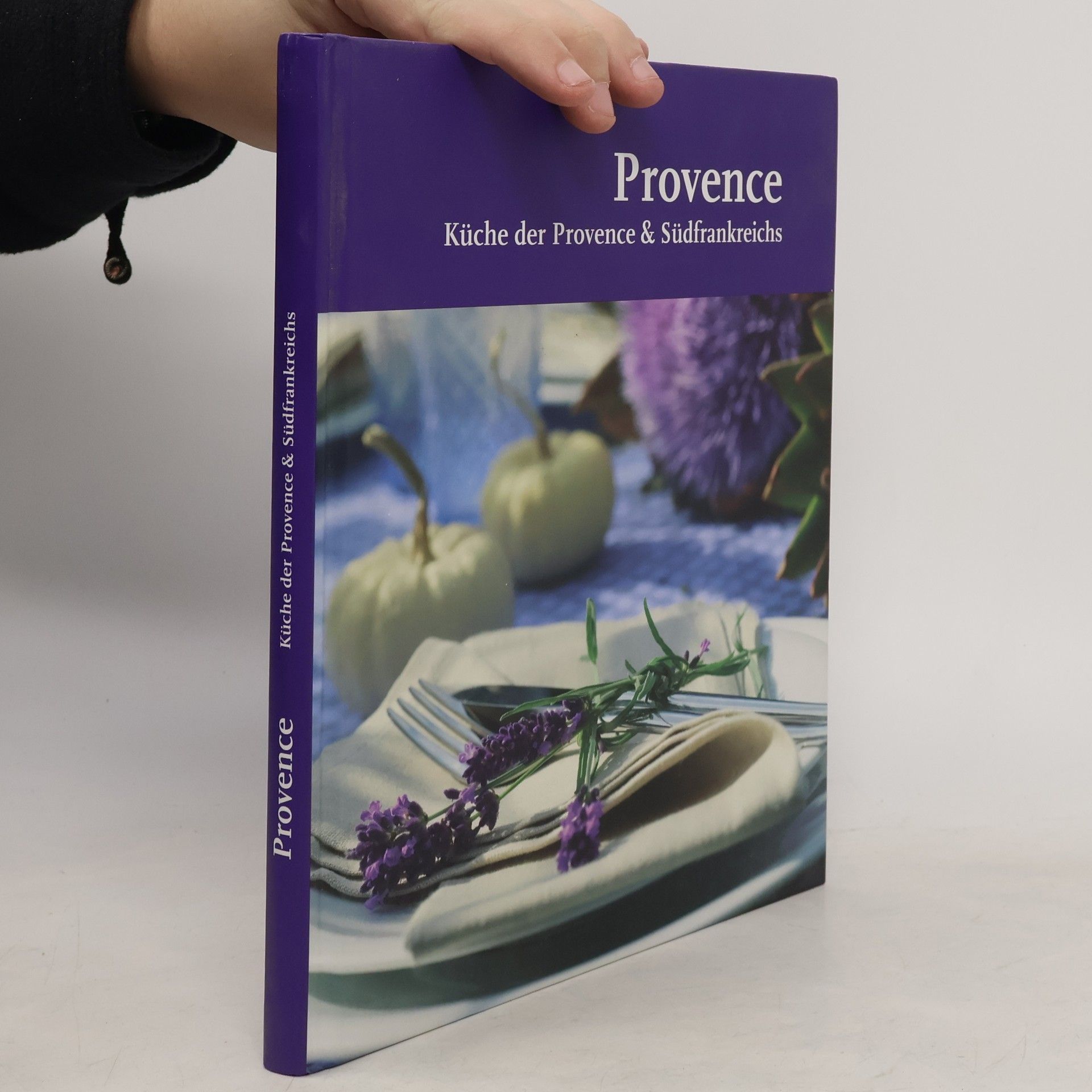 Kolektiv autorů Provence. Küche der Provence & Südfrankreichs