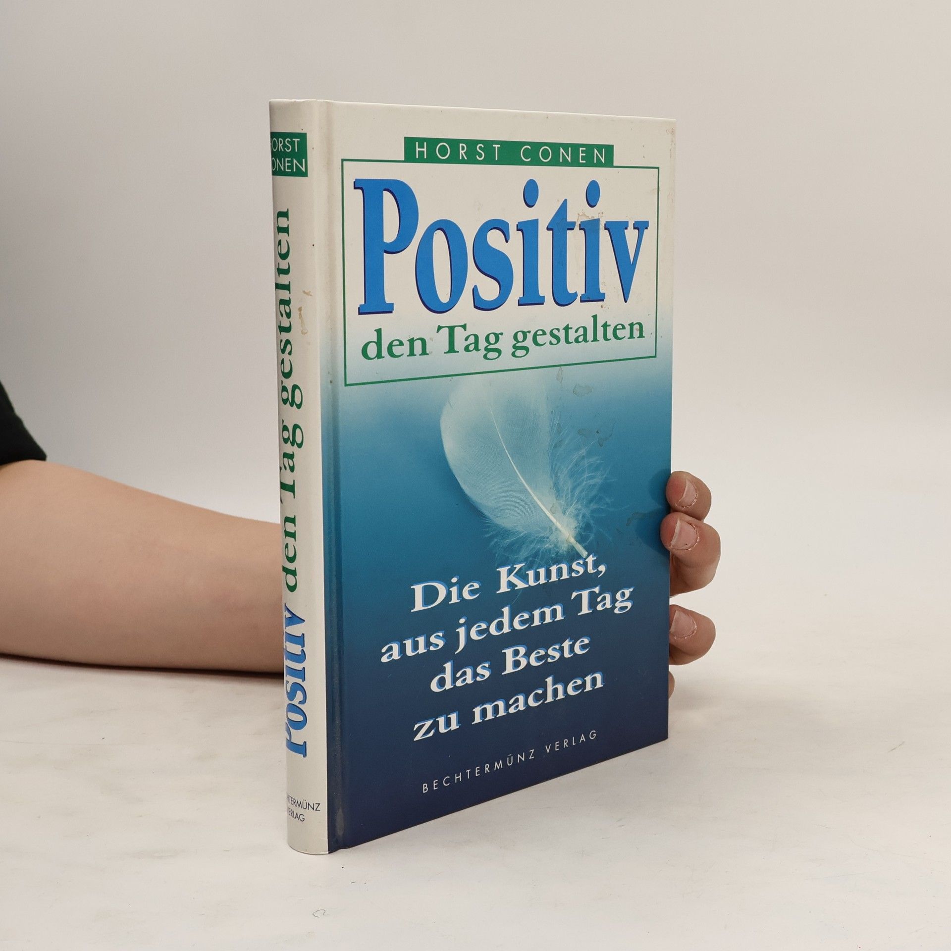 Horst Conen Positiv den Tag gestalten.