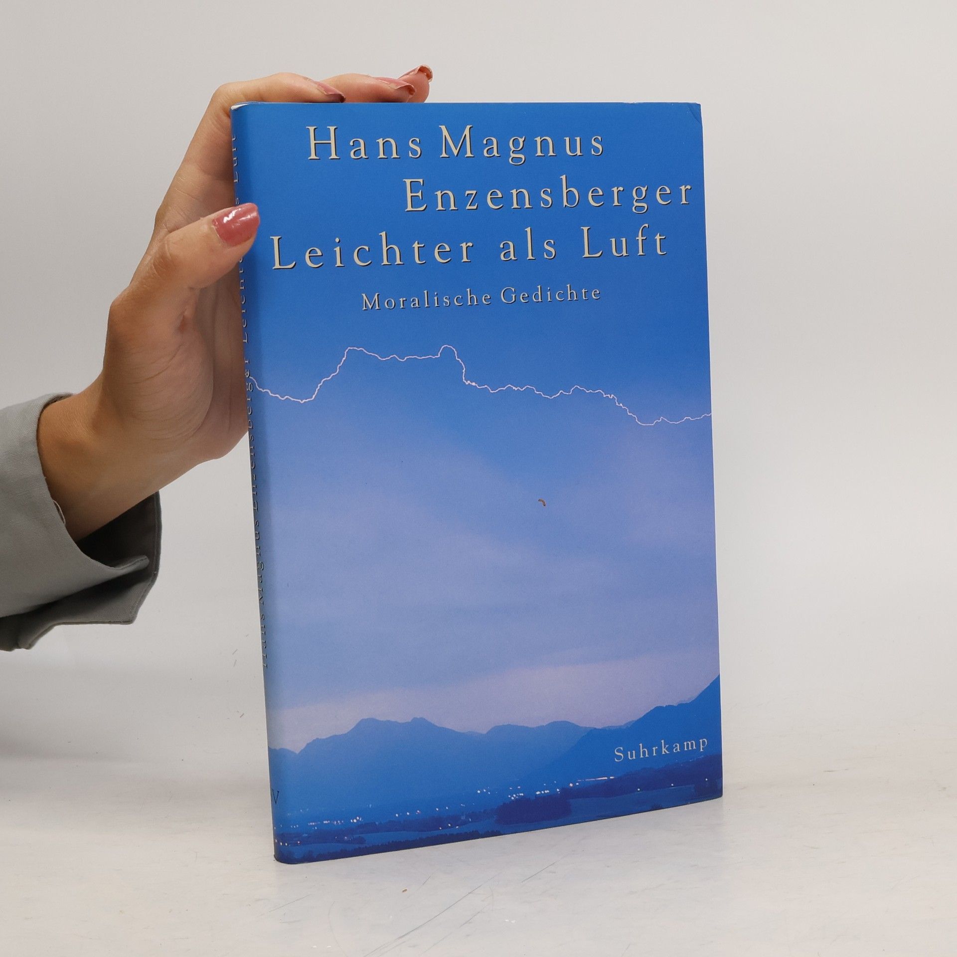 Hans Magnus Enzensberger Leichter als Luft.  Moralische Gedichte