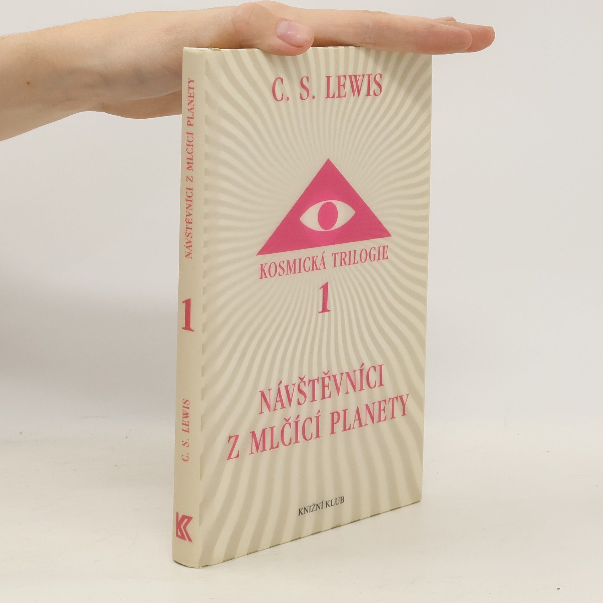 Clive Staples Lewis Kosmická trilogie. 1, Návštěvníci z Mlčící planety