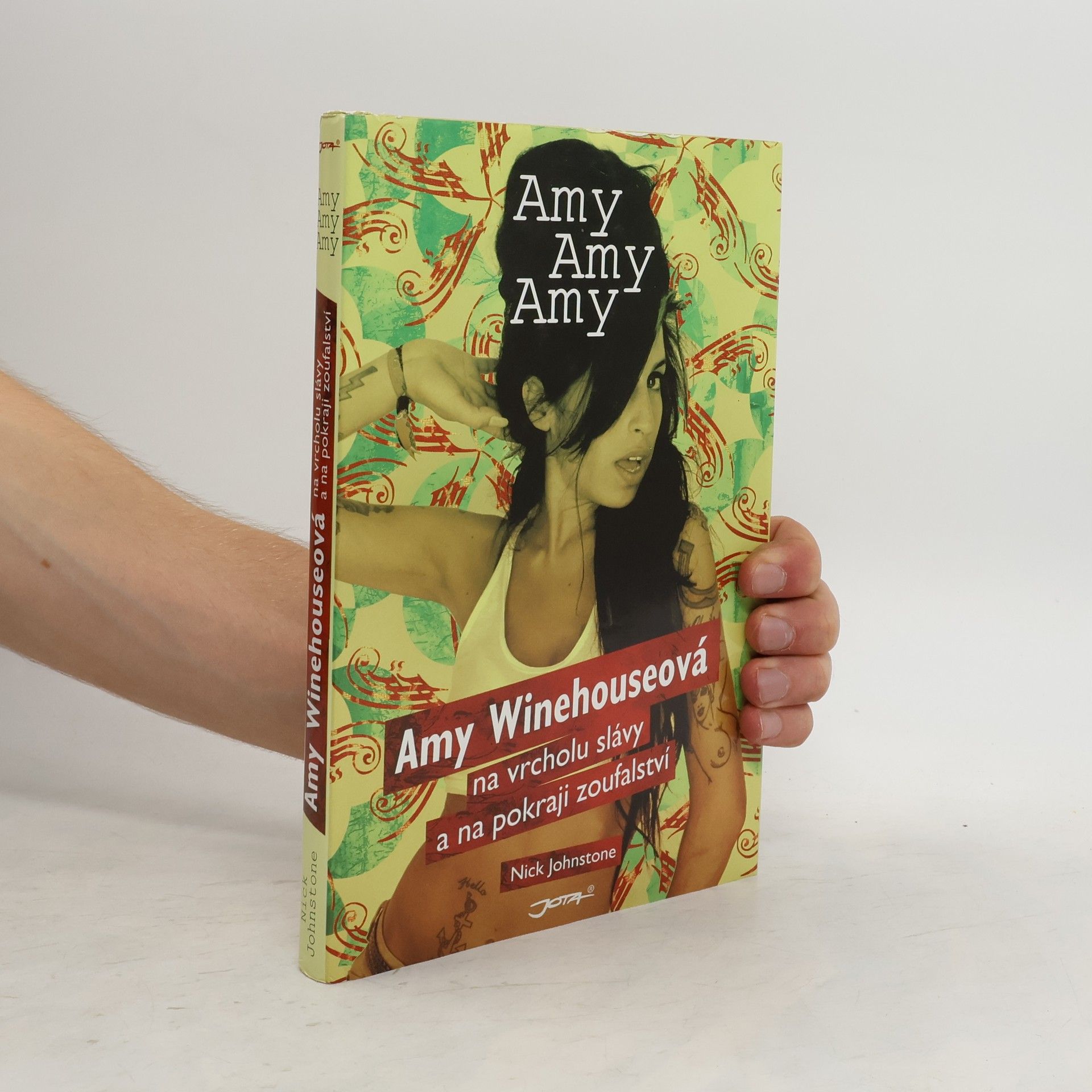 Nick Johnstone Amy, Amy, Amy: Amy Winehouseová na vrcholu slávy a na pokraji zoufalství