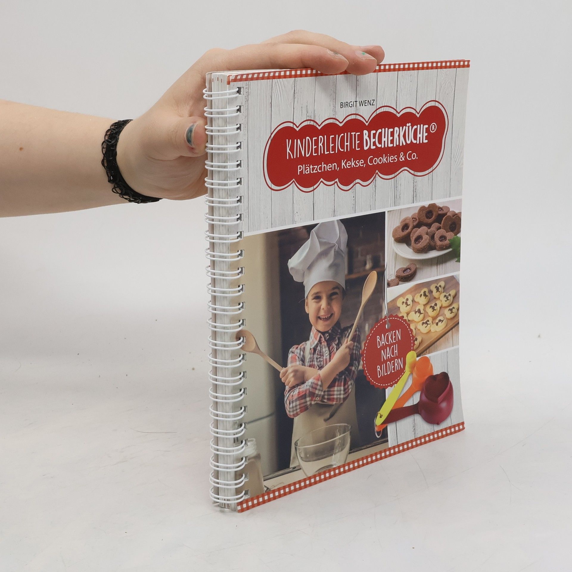 Birgit Wenz Kinderleichte Becherküche - Plätzchen, Kekse, Cookies & Co.