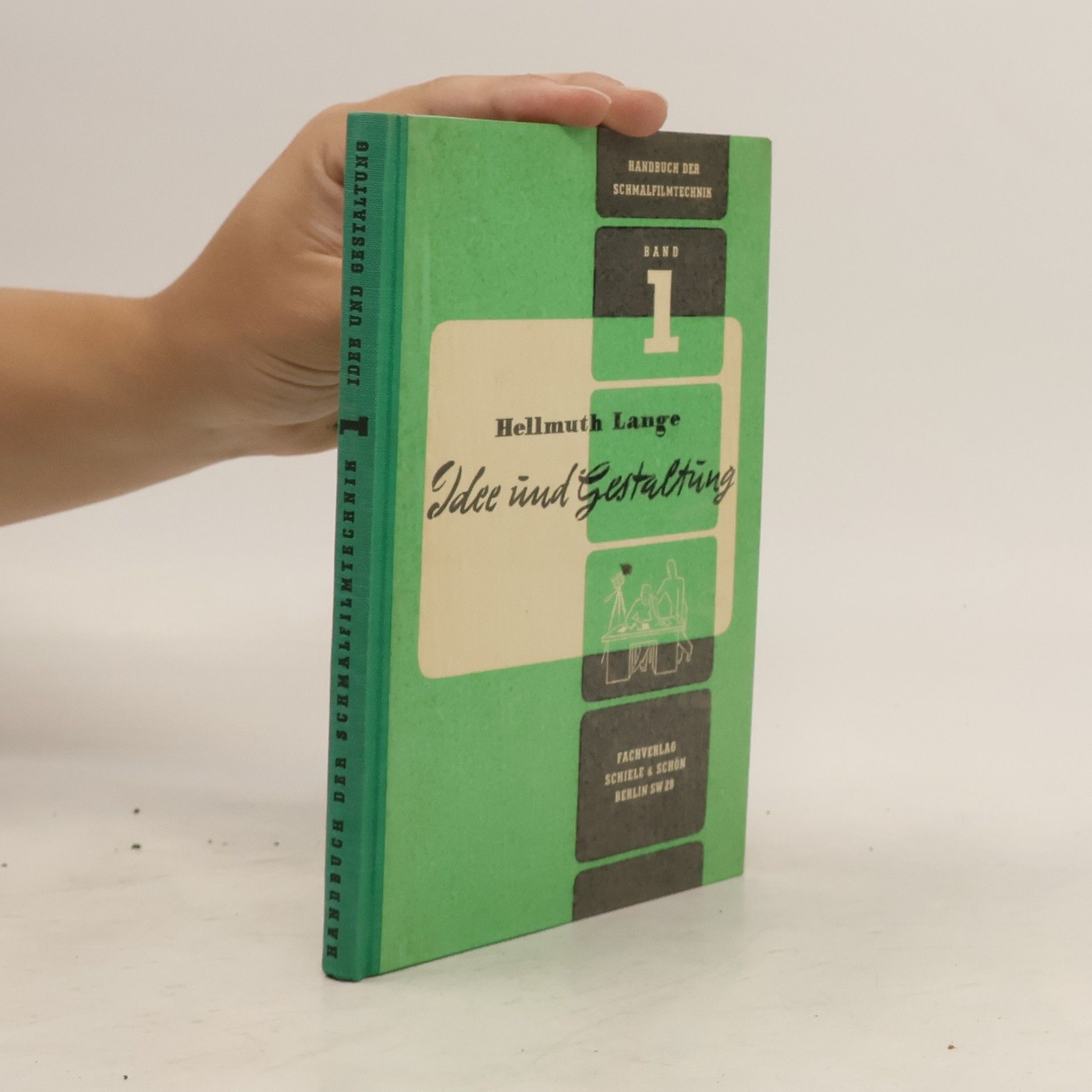 Hellmuth Lange Handbuch der Schmalfilmtechnik 1. Idee und Gestaltung