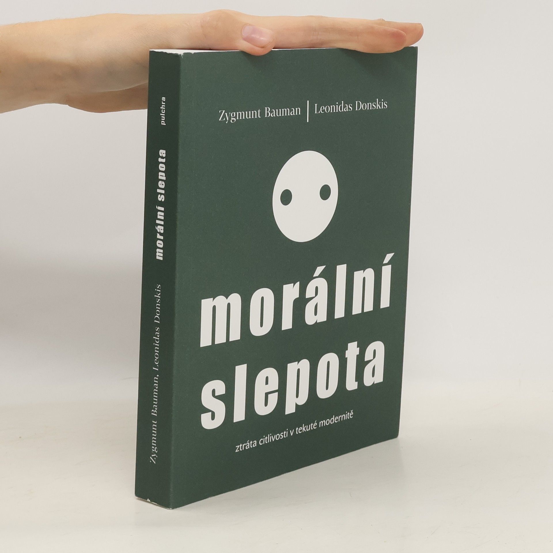 Zygmunt Bauman Morální slepota. Ztráta citlivosti v tekuté modernitě