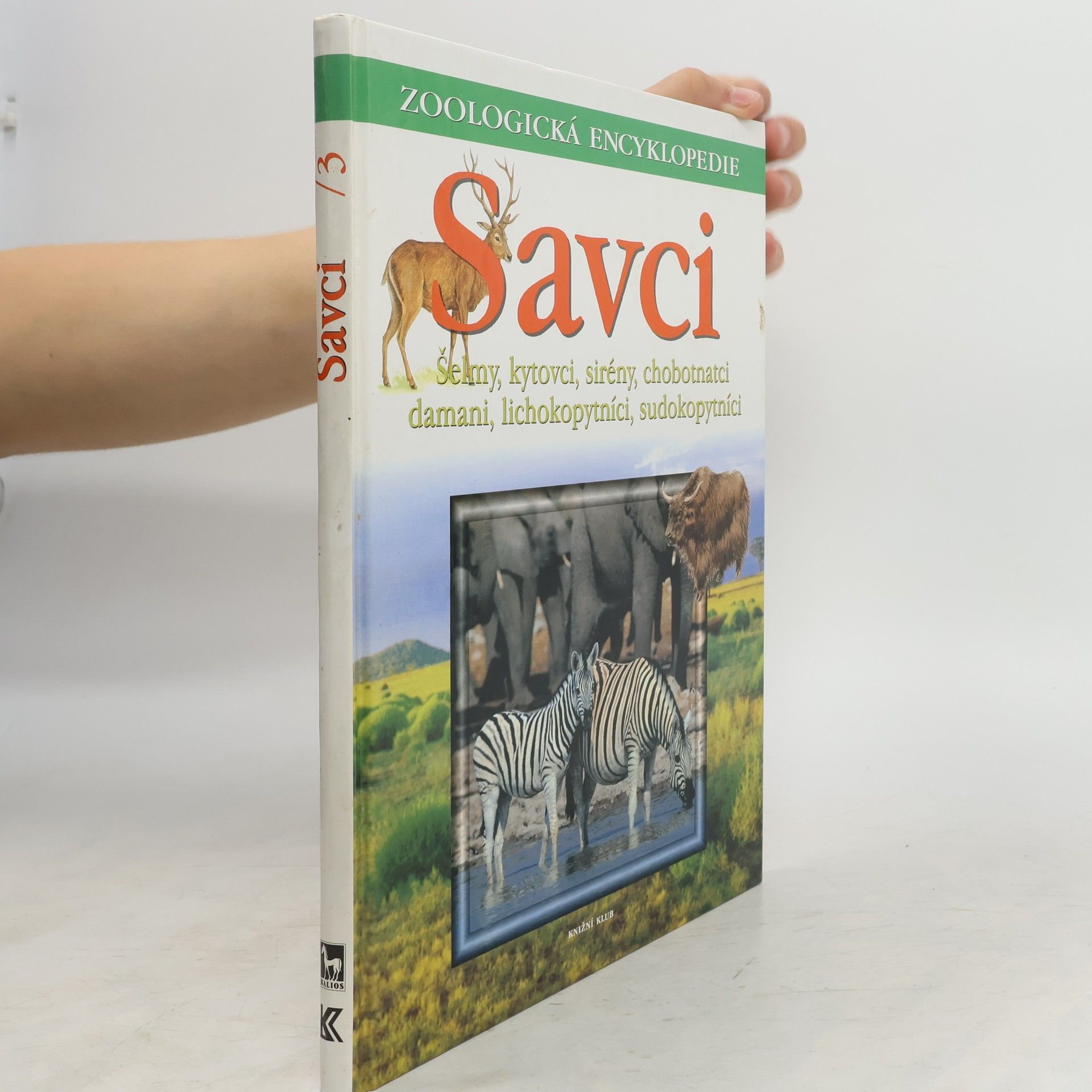 Savci 3. Šelmy, kytovci, sirény, chobotnatci, damani, lichokopytníci, sudokopytníci