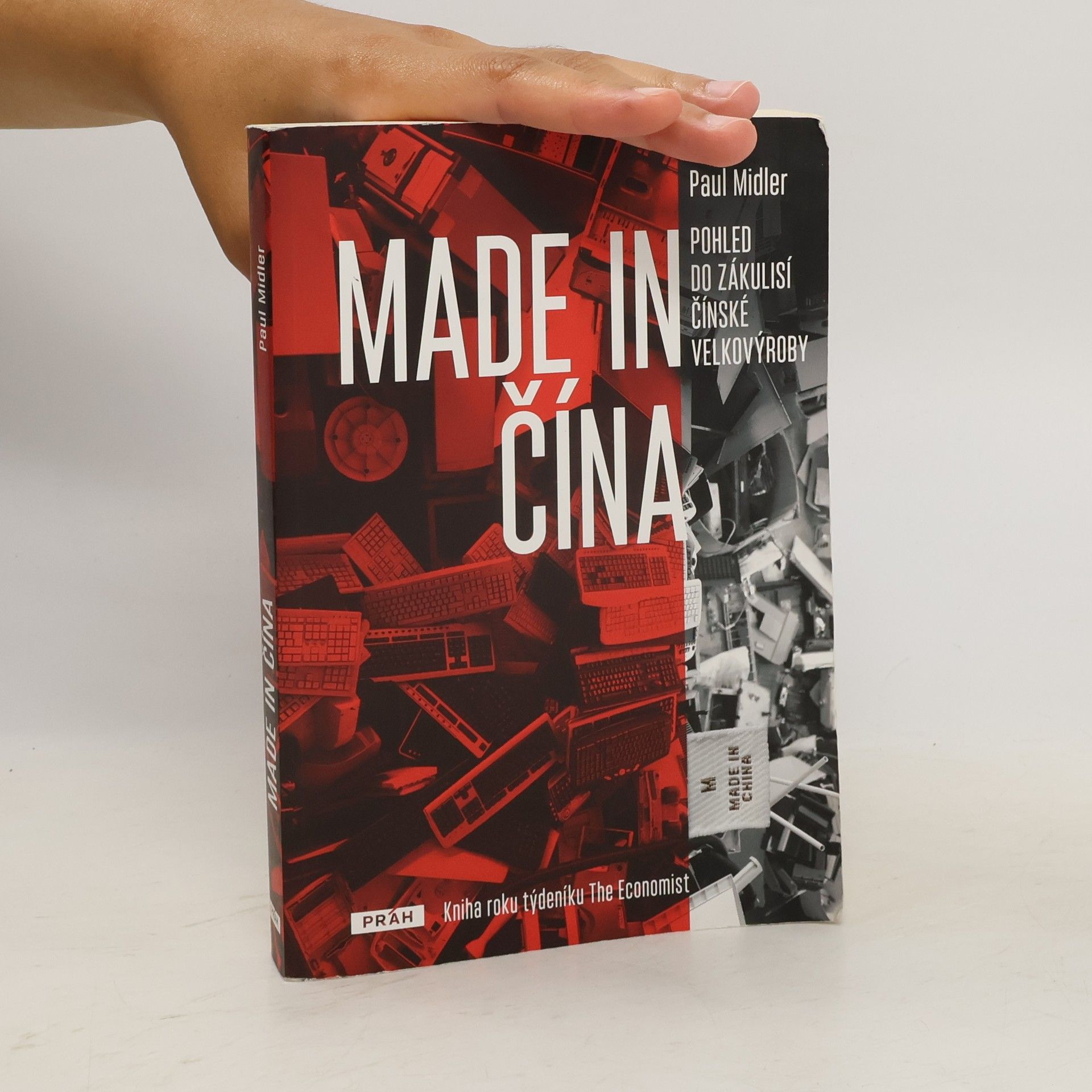 Paul Midler Made in Čína: Pohled do zákulisí čínské velkovýroby
