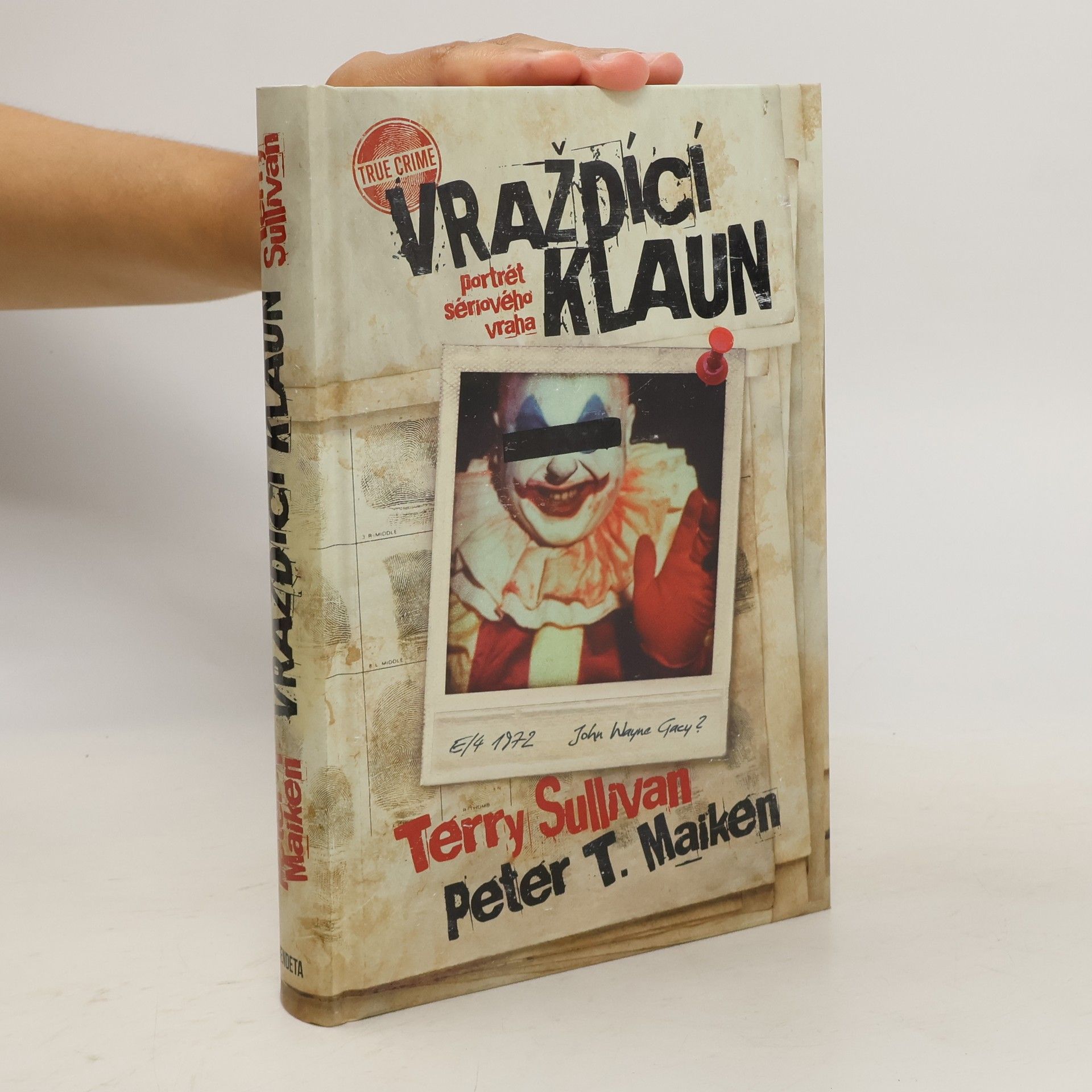 Peter T. Maiken Vraždící klaun: Portrét sériového vraha