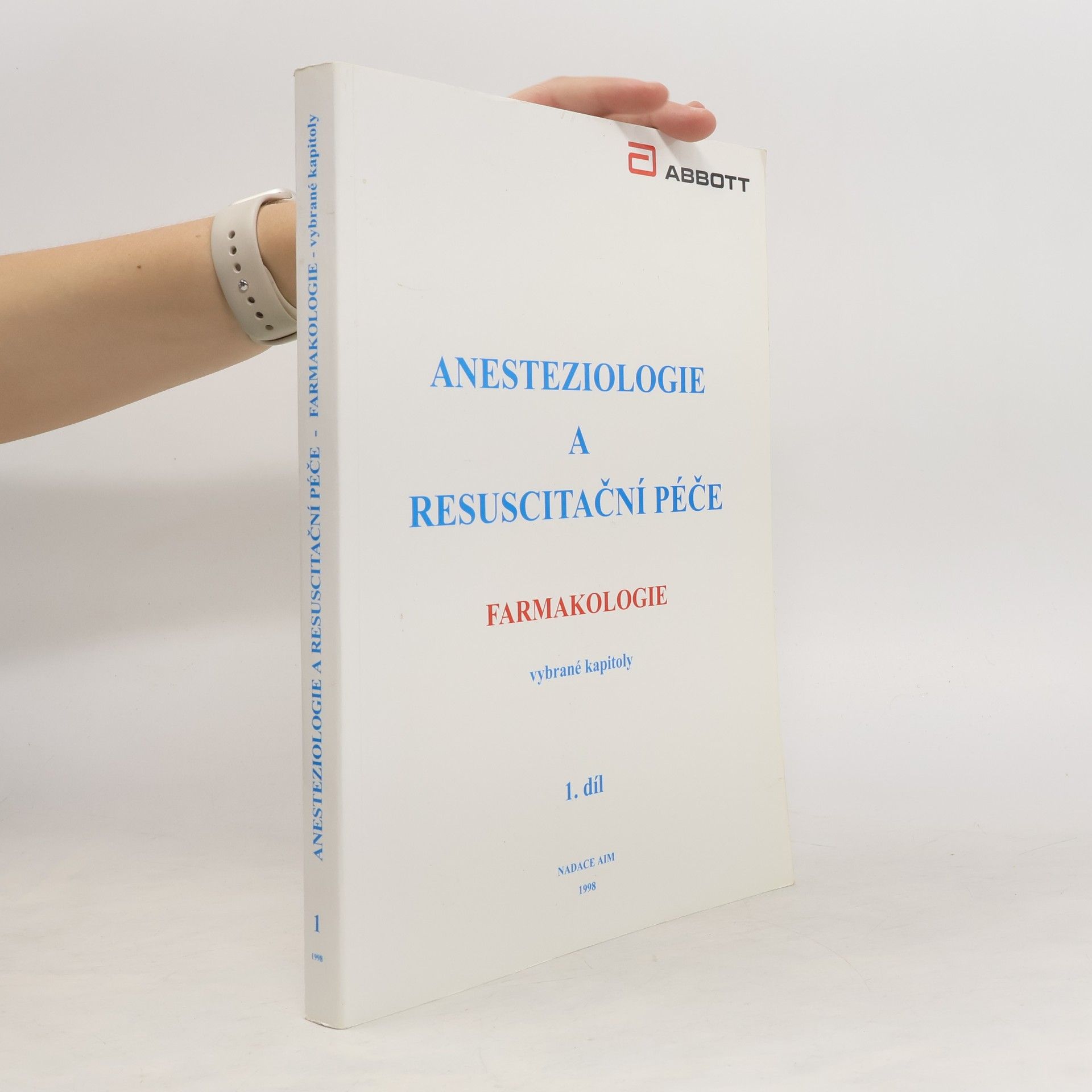 Collectif d'auteurs Anesteziologie a resuscitační péče. Farmakologie 1.díl