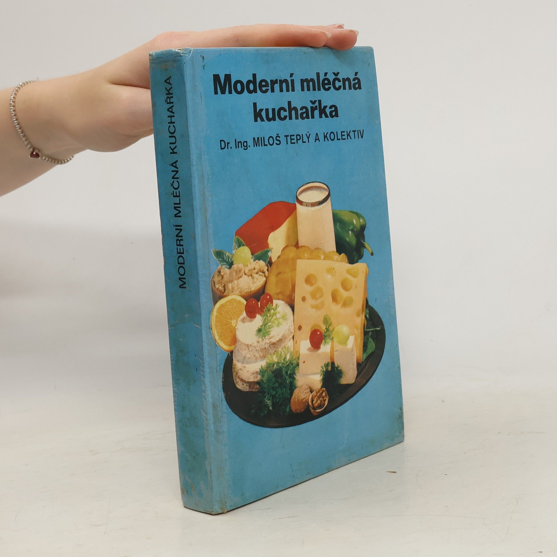 Miloš Teplý Moderní mléčná kuchařka