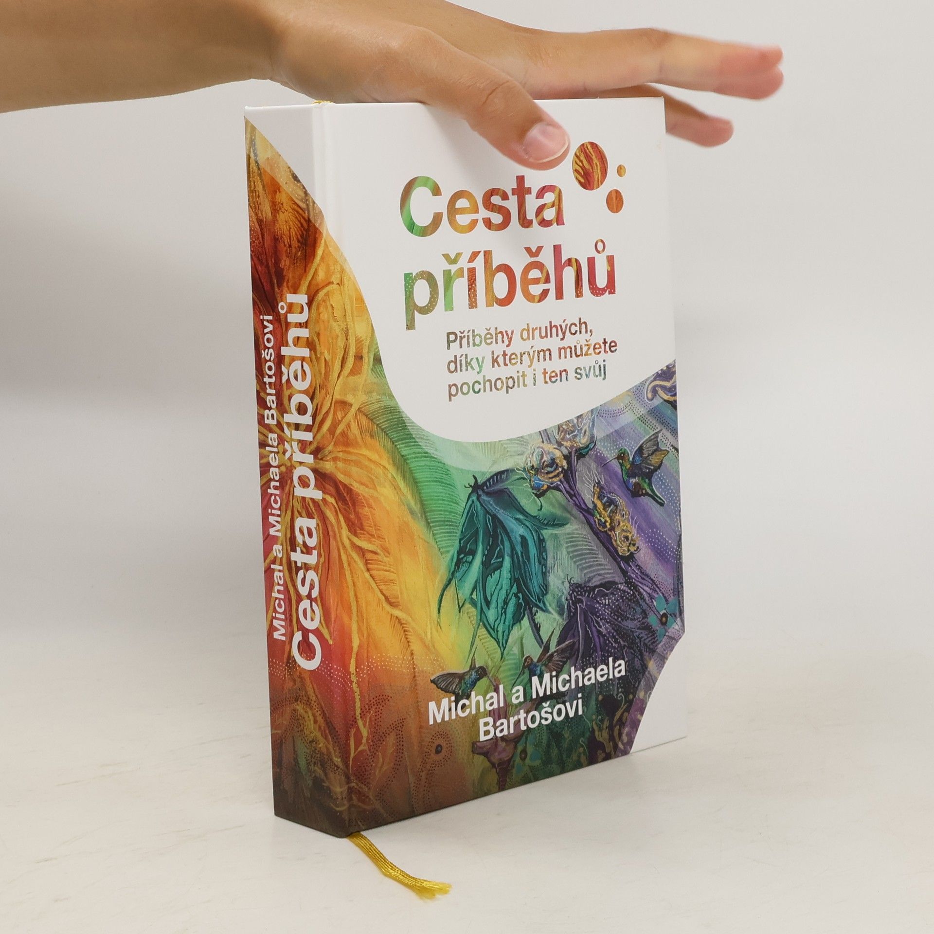 Michal Bartoš Cesta příběhů : Příběhy druhých, díky kterým můžete pochopit i ten svůj