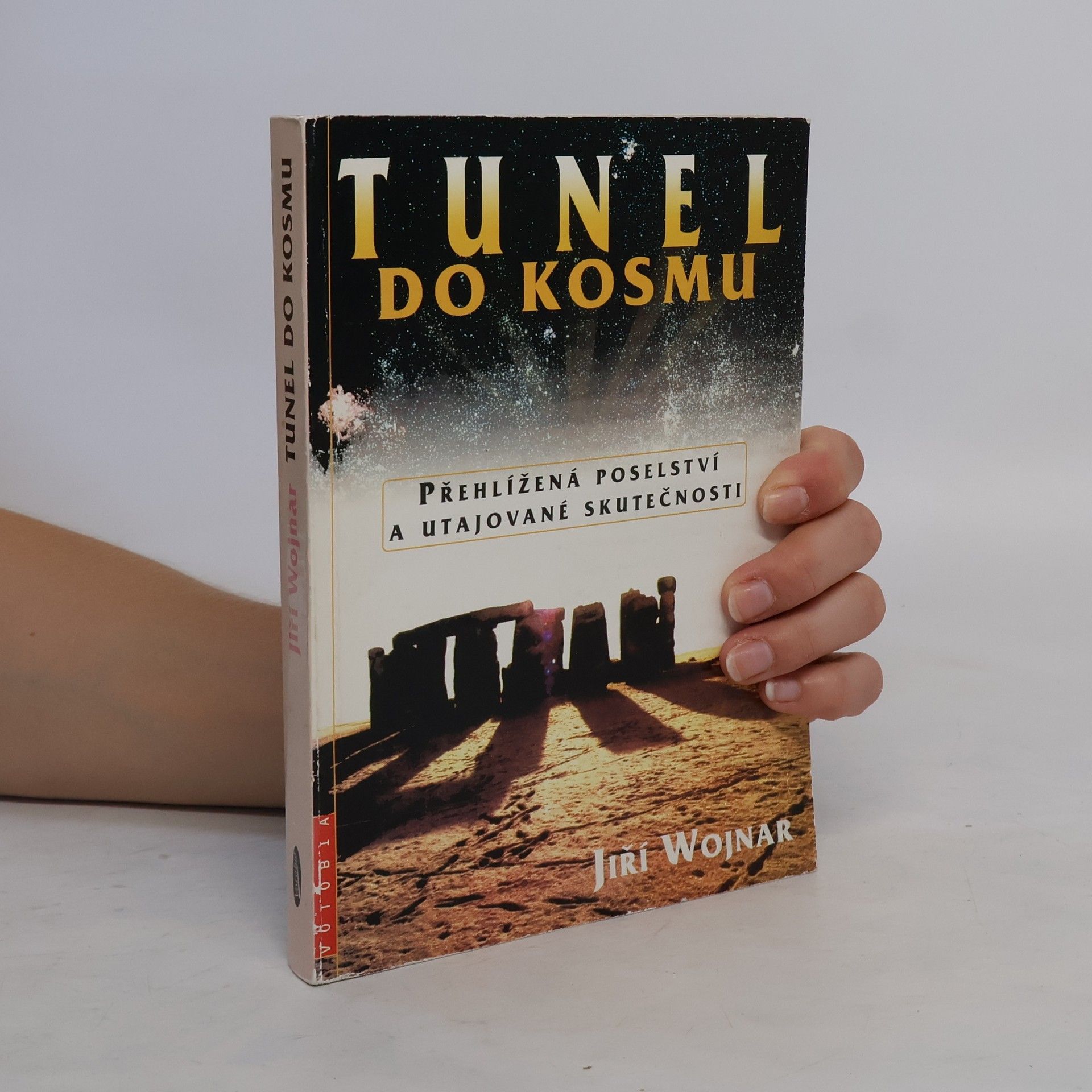Wojnar Jiří Tunel do kosmu : přehlížená poselství a utajované skutečnosti