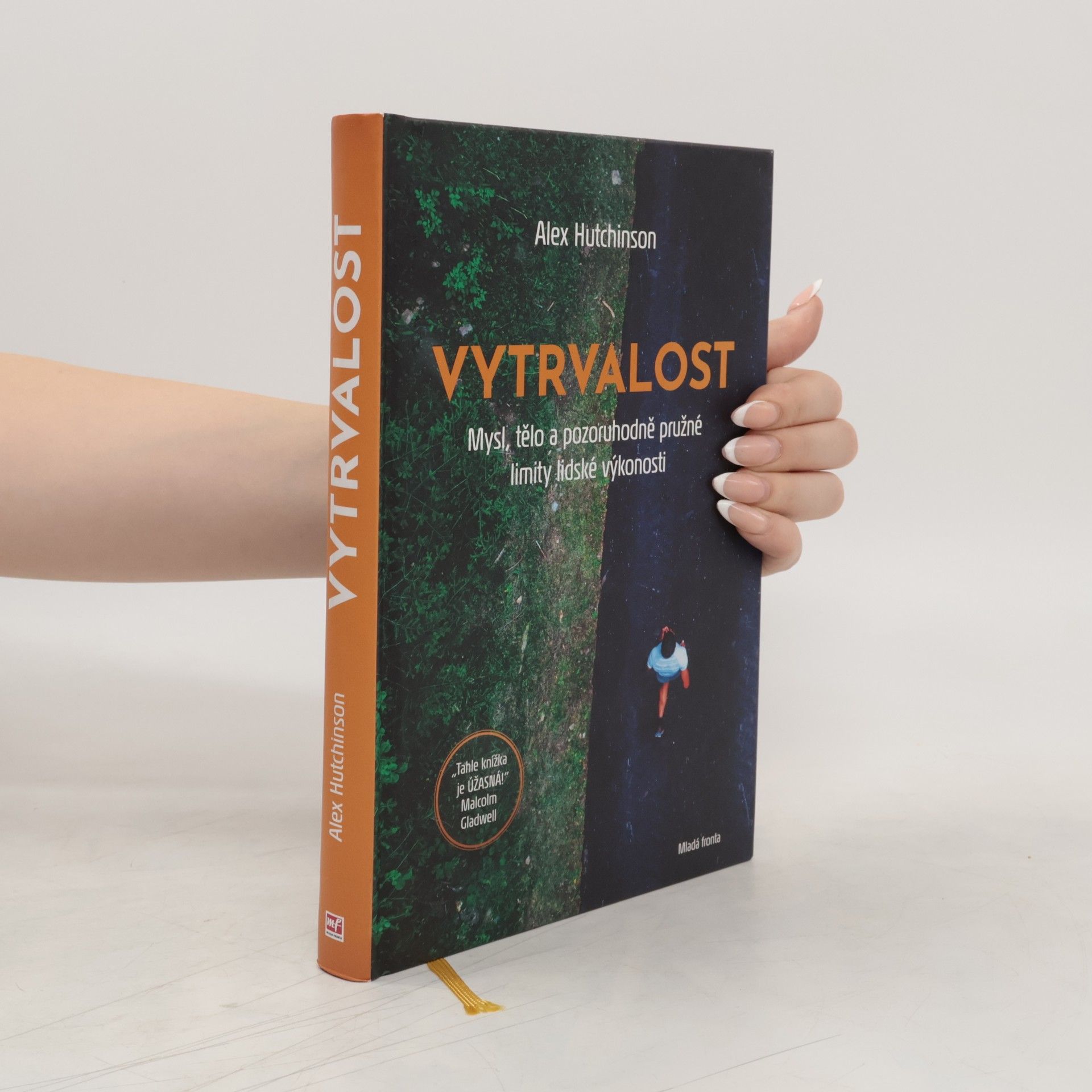 Alex Hutchinson Vytrvalost. Mysl, tělo a pozoruhodně pružné limity lidské výkonnosti