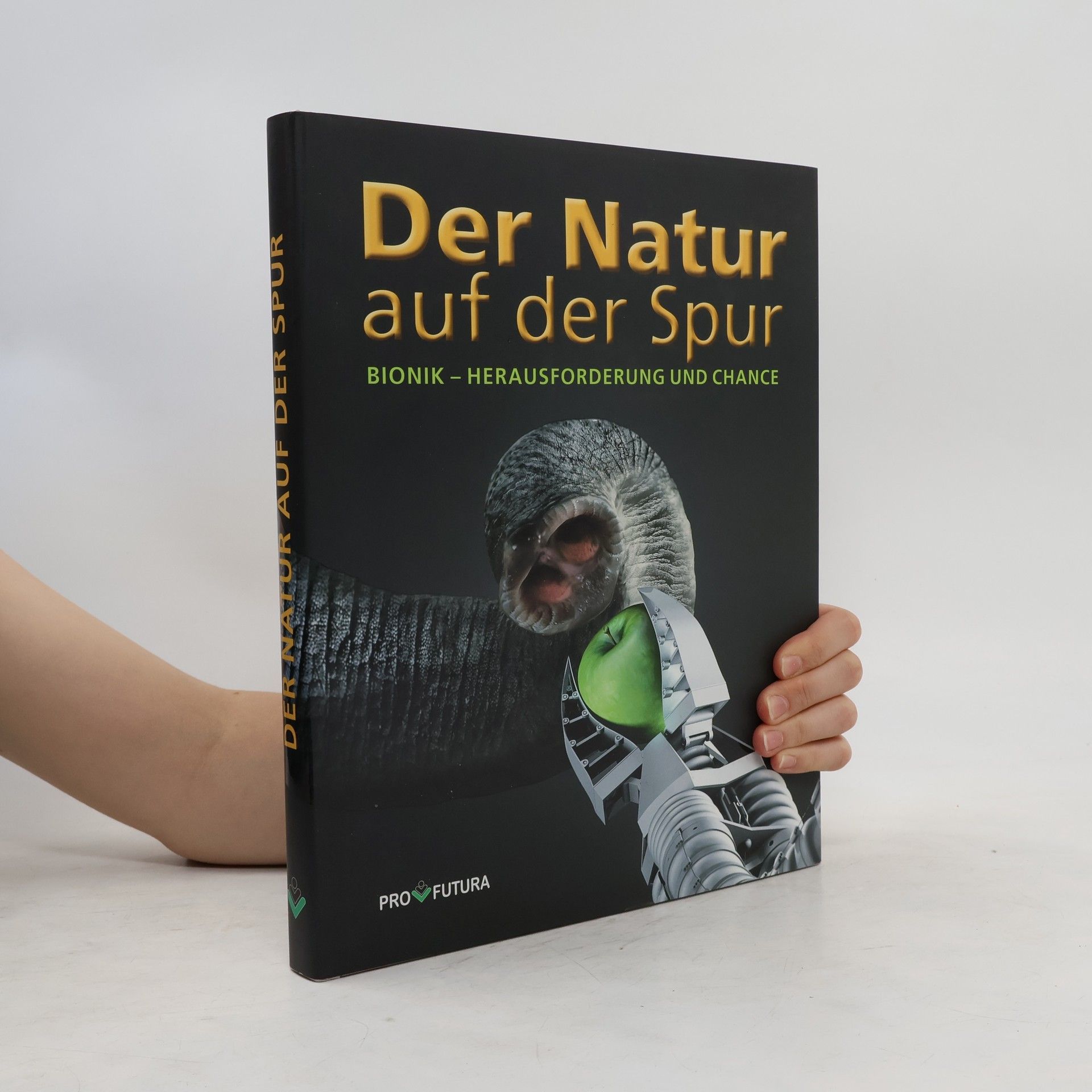 Autorenkollektiv Der Natur auf der Spur. Bionik - Herausforderung und Chance